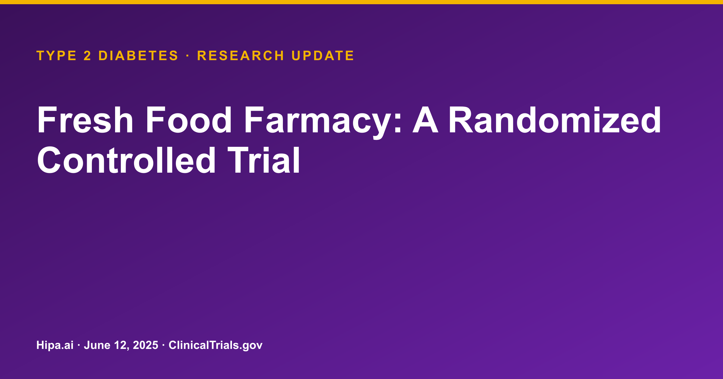Type 2 Diabetes: Fresh Food Farmacy Trial Shows No Significant Glycemic Impact — research update card