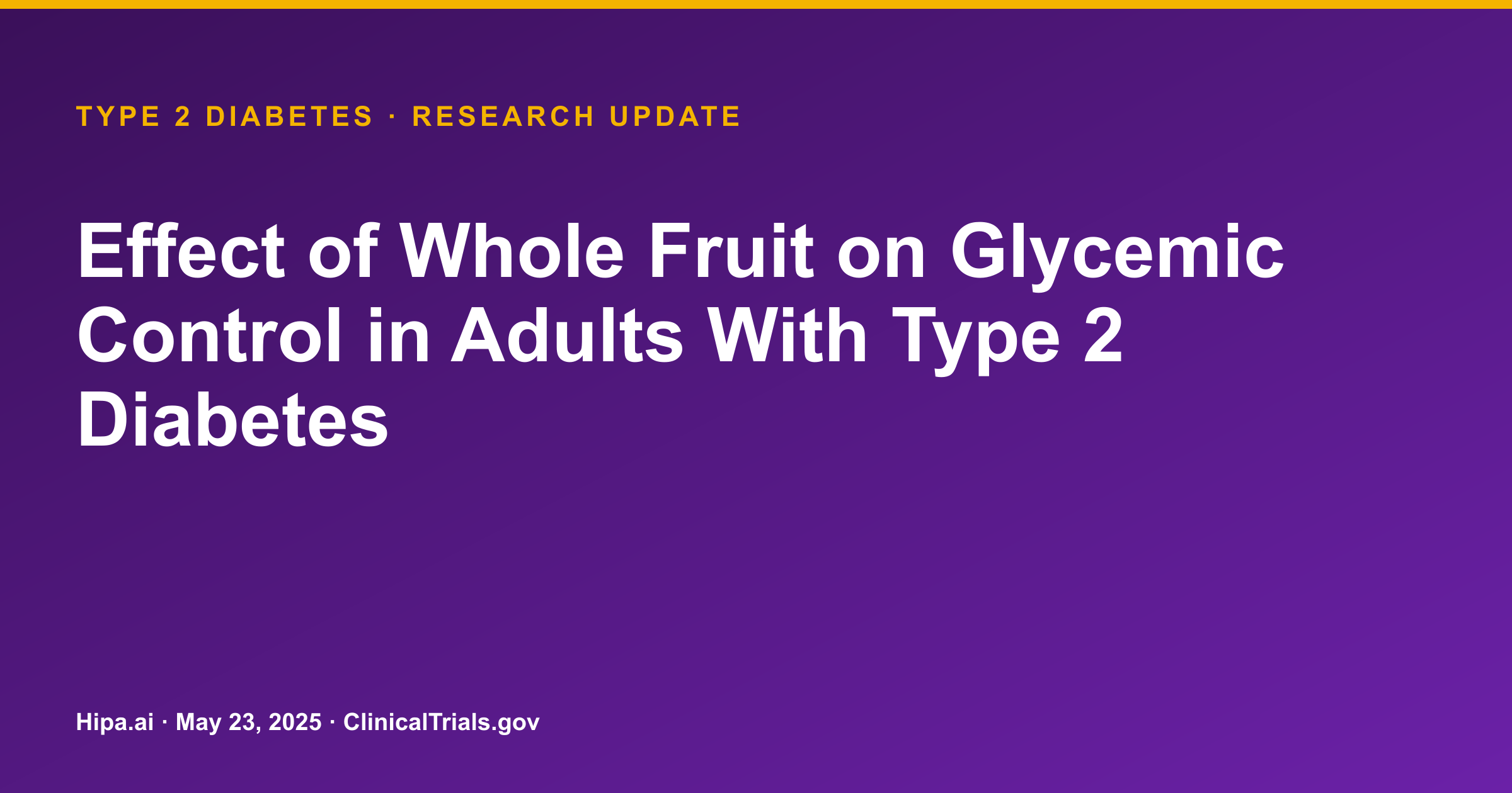Type 2 Diabetes: Fruit-Rich Diet Shows Improved Glycemic Control and Remission — research update card