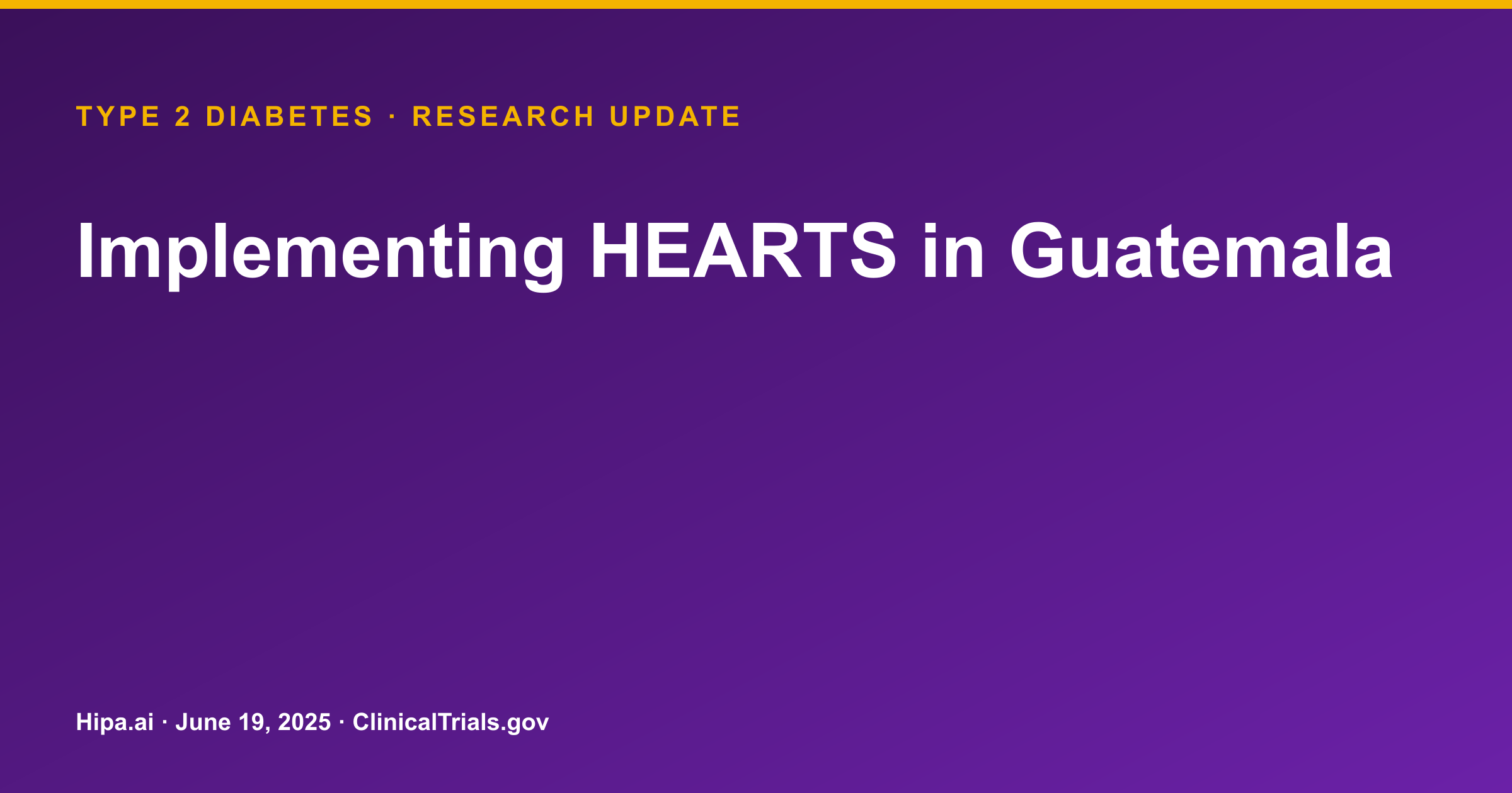 HEARTS Implementation in Guatemala Shows Feasibility, 41% Glycemic Control — research update card