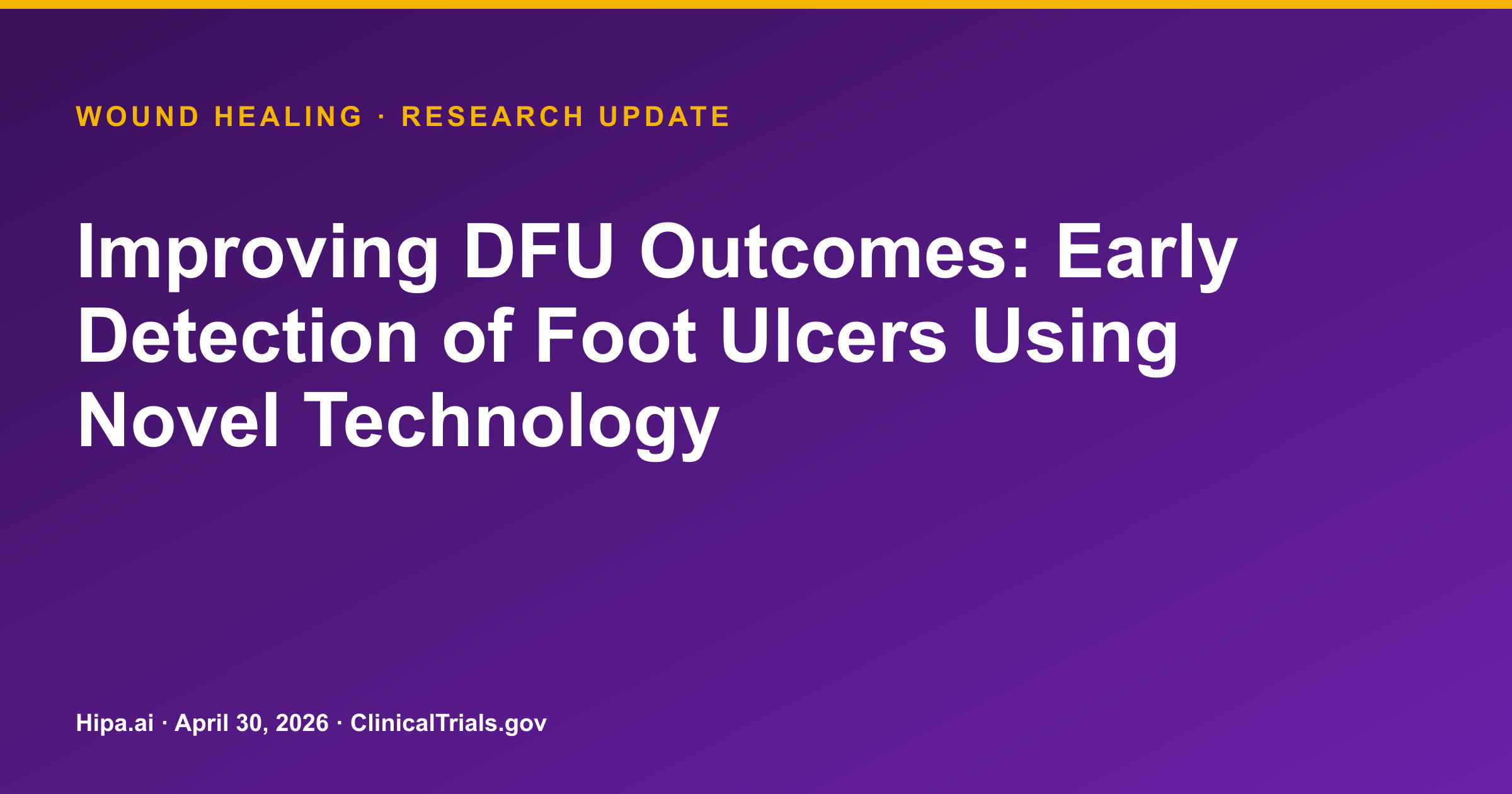 Diabetic Foot Ulcer: Early Detection Tech Trial Results Posted — research update card