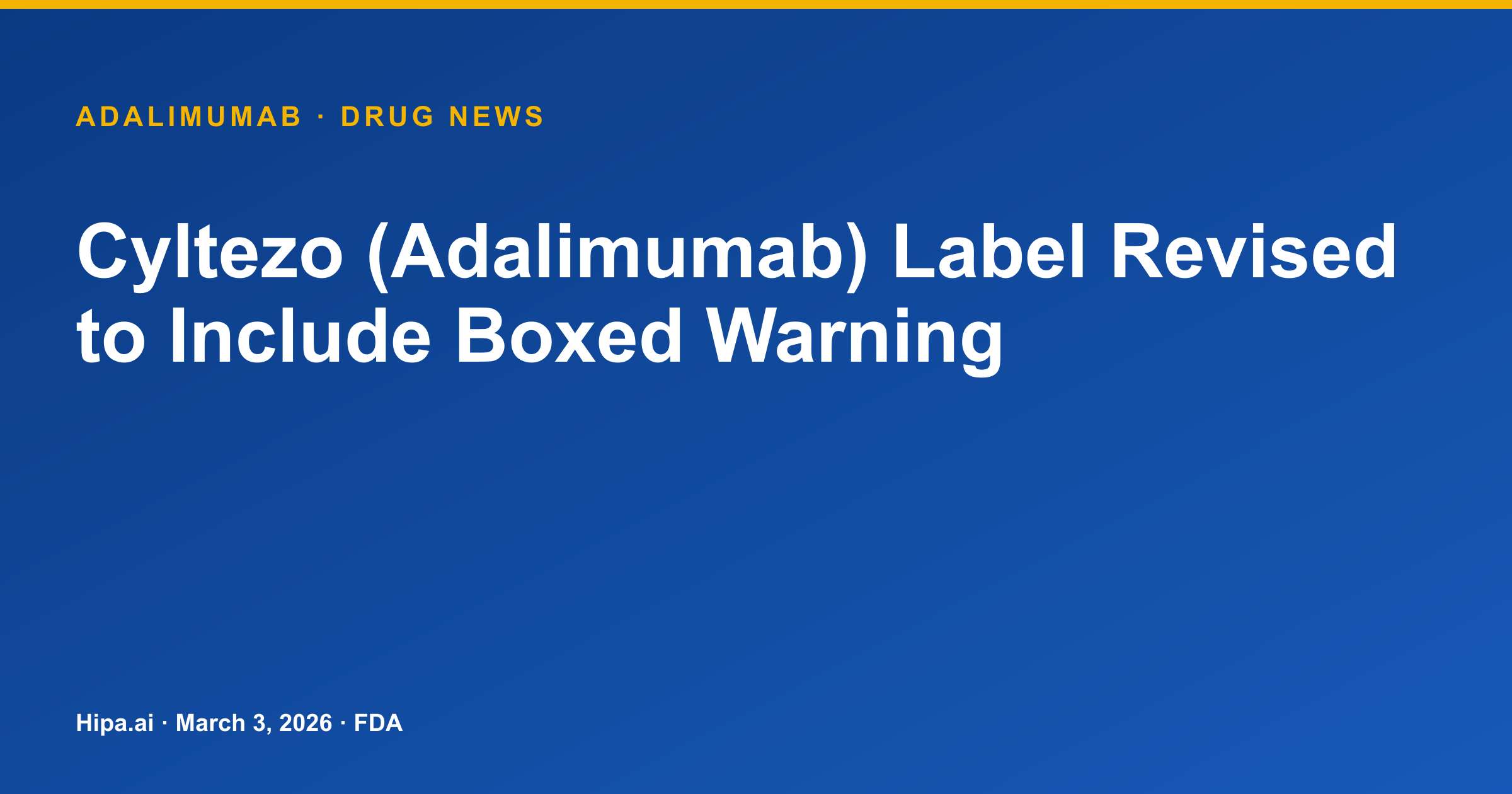 Cyltezo (Adalimumab) Label Revised to Include Boxed Warning — drug news card