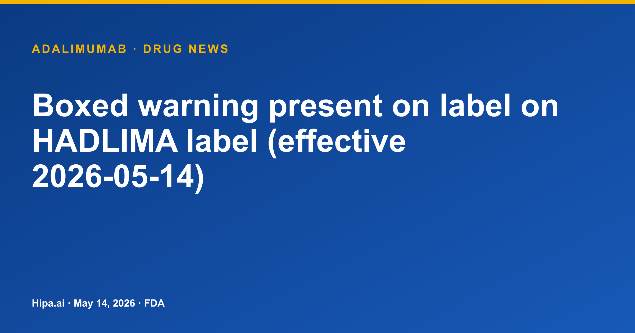 Adalimumab (HADLIMA) Label Adds Boxed Warning for Serious Infections — drug news card