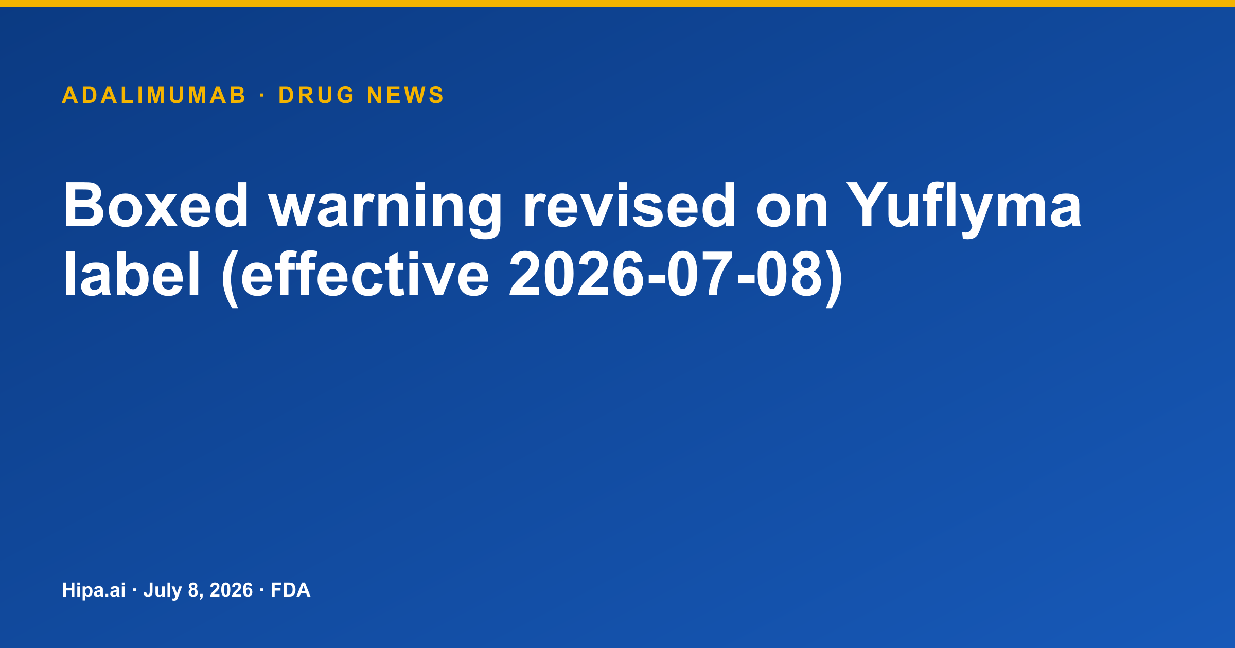 Adalimumab (Yuflyma) Boxed Warning Revised for Serious Infections, Malignancy — drug news card