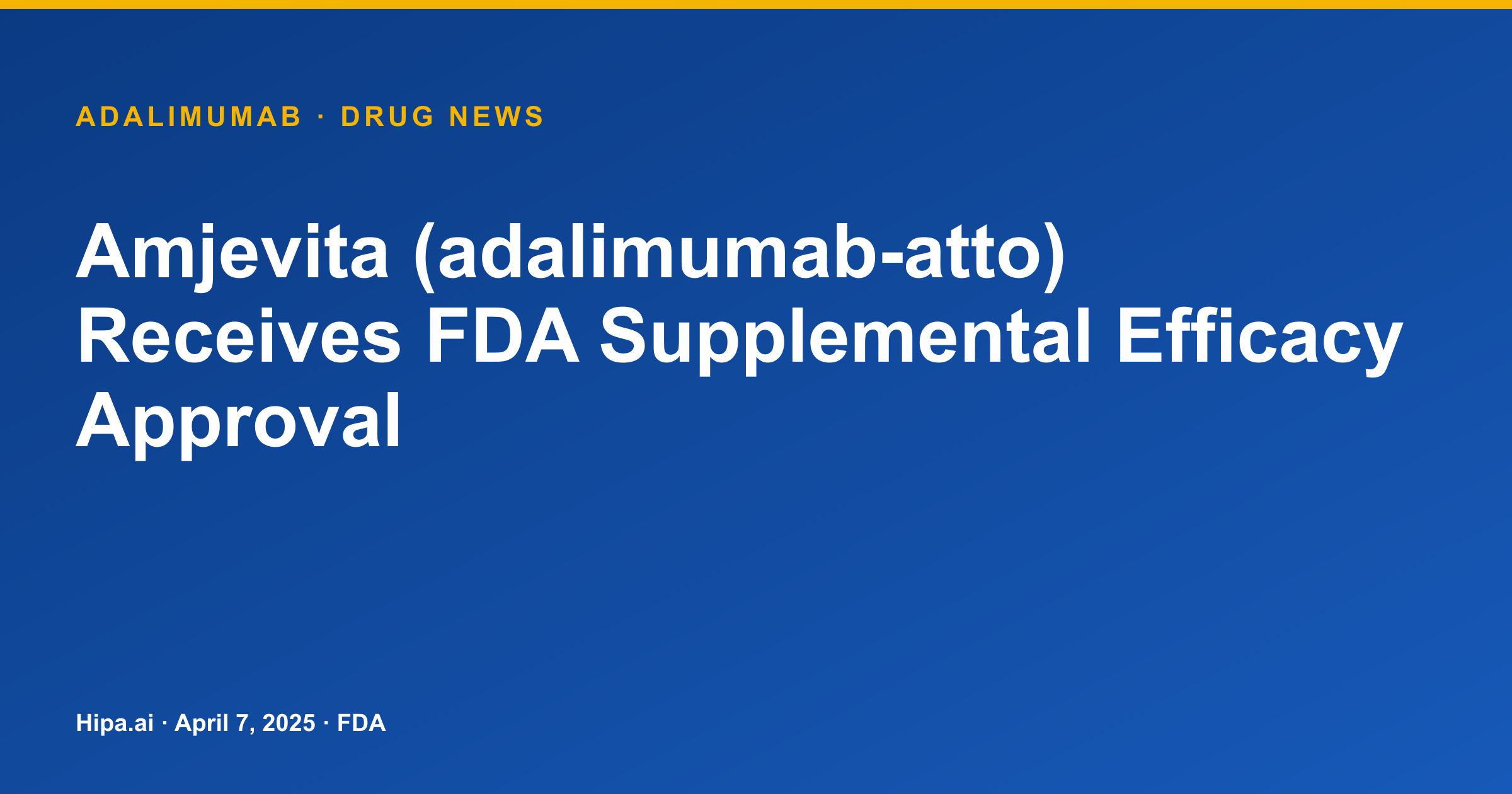 Amjevita (adalimumab-atto) Receives FDA Supplemental Efficacy Approval — drug news card