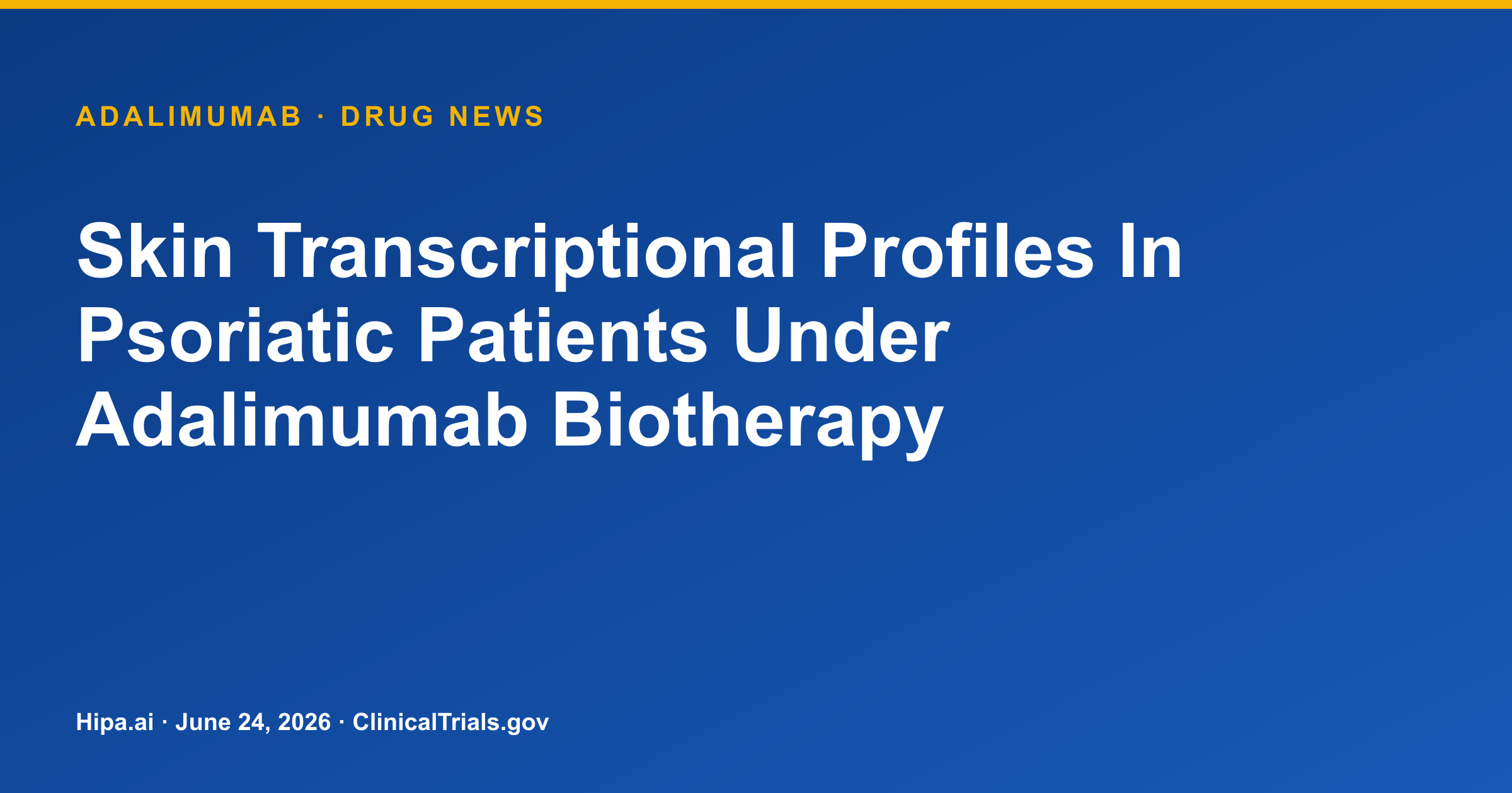 Adalimumab Trial Measures PASI, DLQI in Chronic Plaque Psoriasis — drug news card