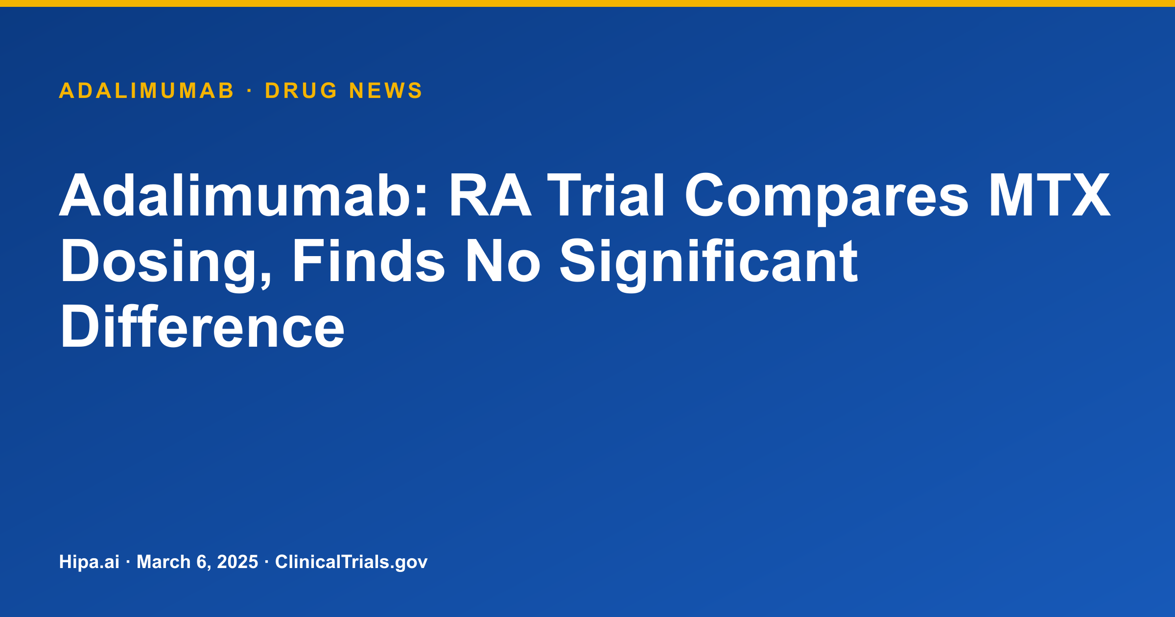 Adalimumab: RA Trial Compares MTX Dosing, Finds No Significant Difference — drug news card