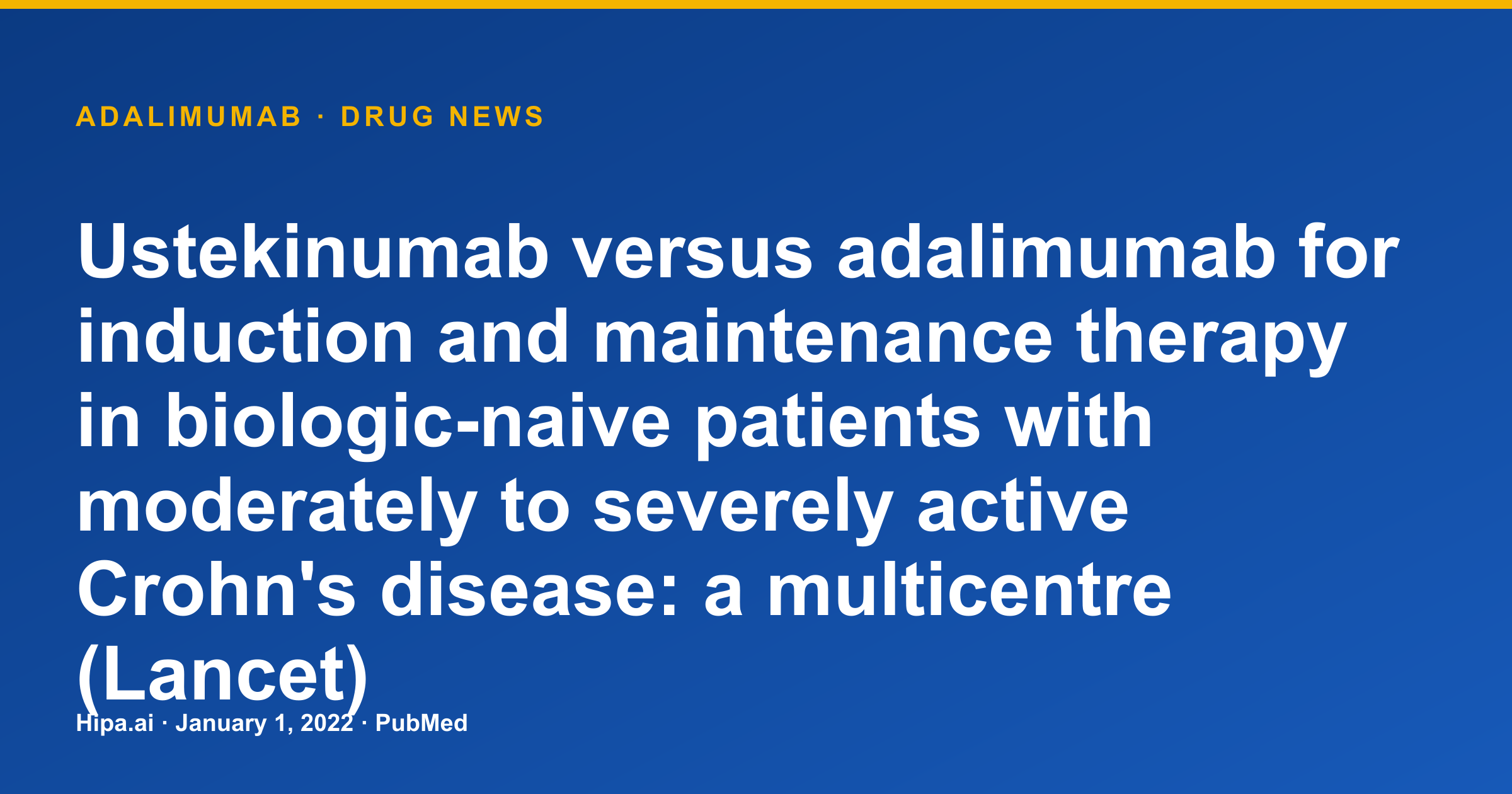 Adalimumab: SEAVUE Study Compares to Ustekinumab in Crohn's Disease — drug news card
