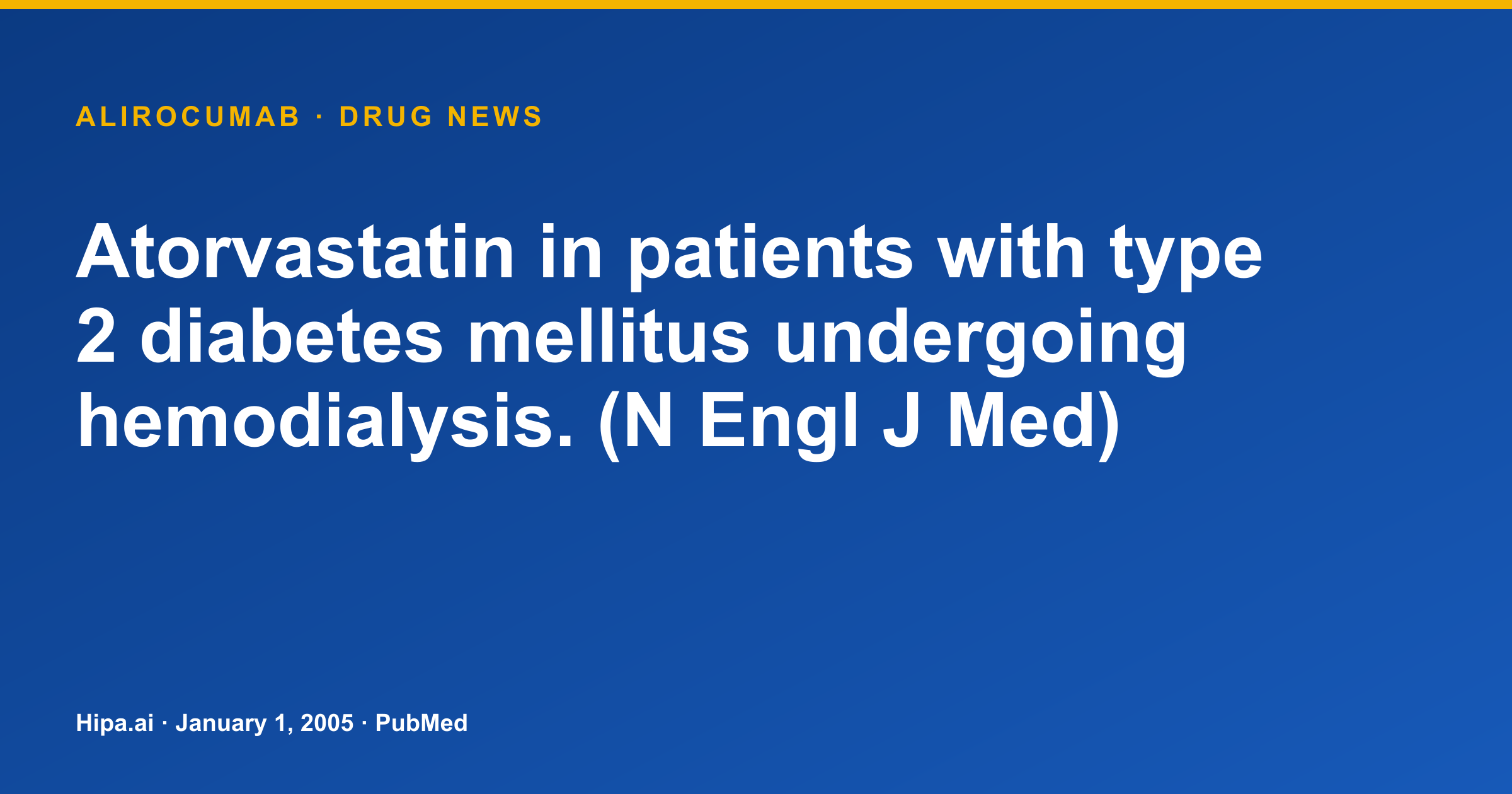 Atorvastatin Publication Explores Use in Type 2 Diabetes Hemodialysis — drug news card