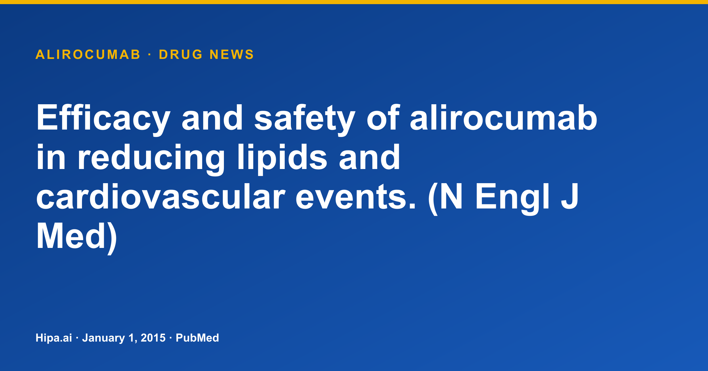 Alirocumab Efficacy and Safety Published for Lipid and Cardiovascular Event… — drug news card