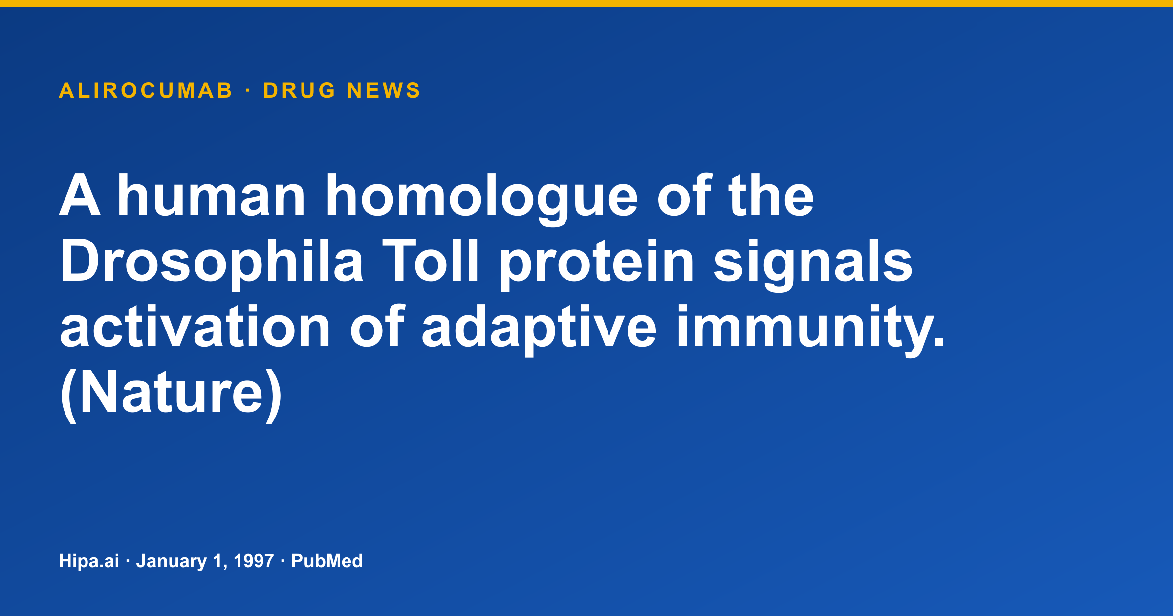 Alirocumab: Nature Publication Links Toll Protein to Adaptive Immunity — drug news card