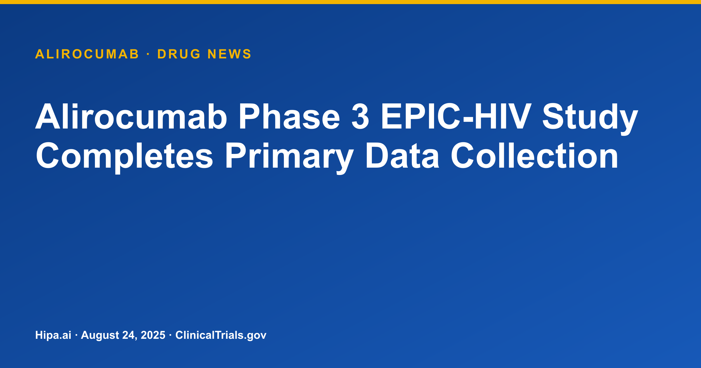 Alirocumab Phase 3 EPIC-HIV Study Completes Primary Data Collection — drug news card