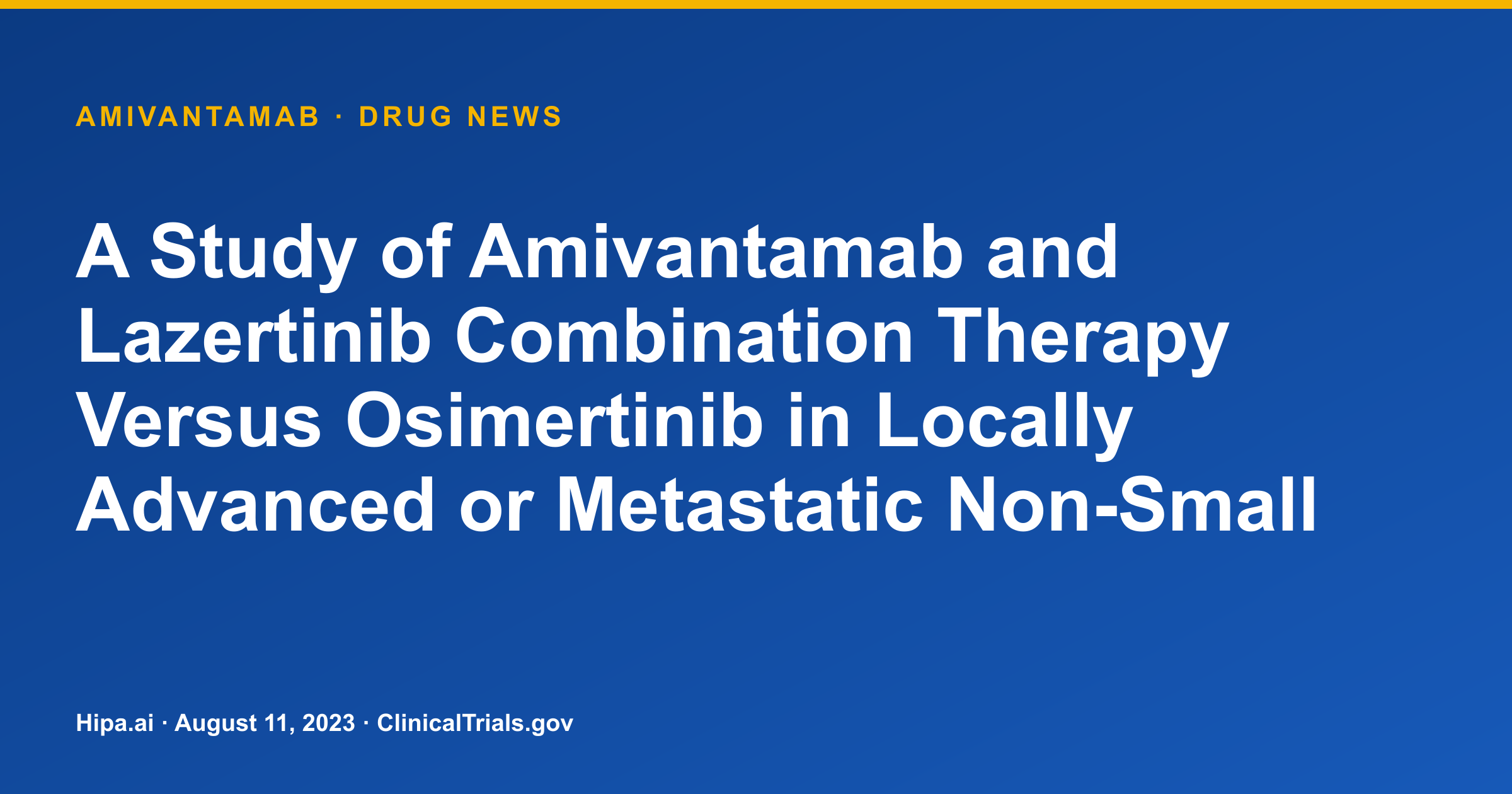 Amivantamab + Lazertinib Improves PFS in EGFR+ NSCLC vs Osimertinib — drug news card