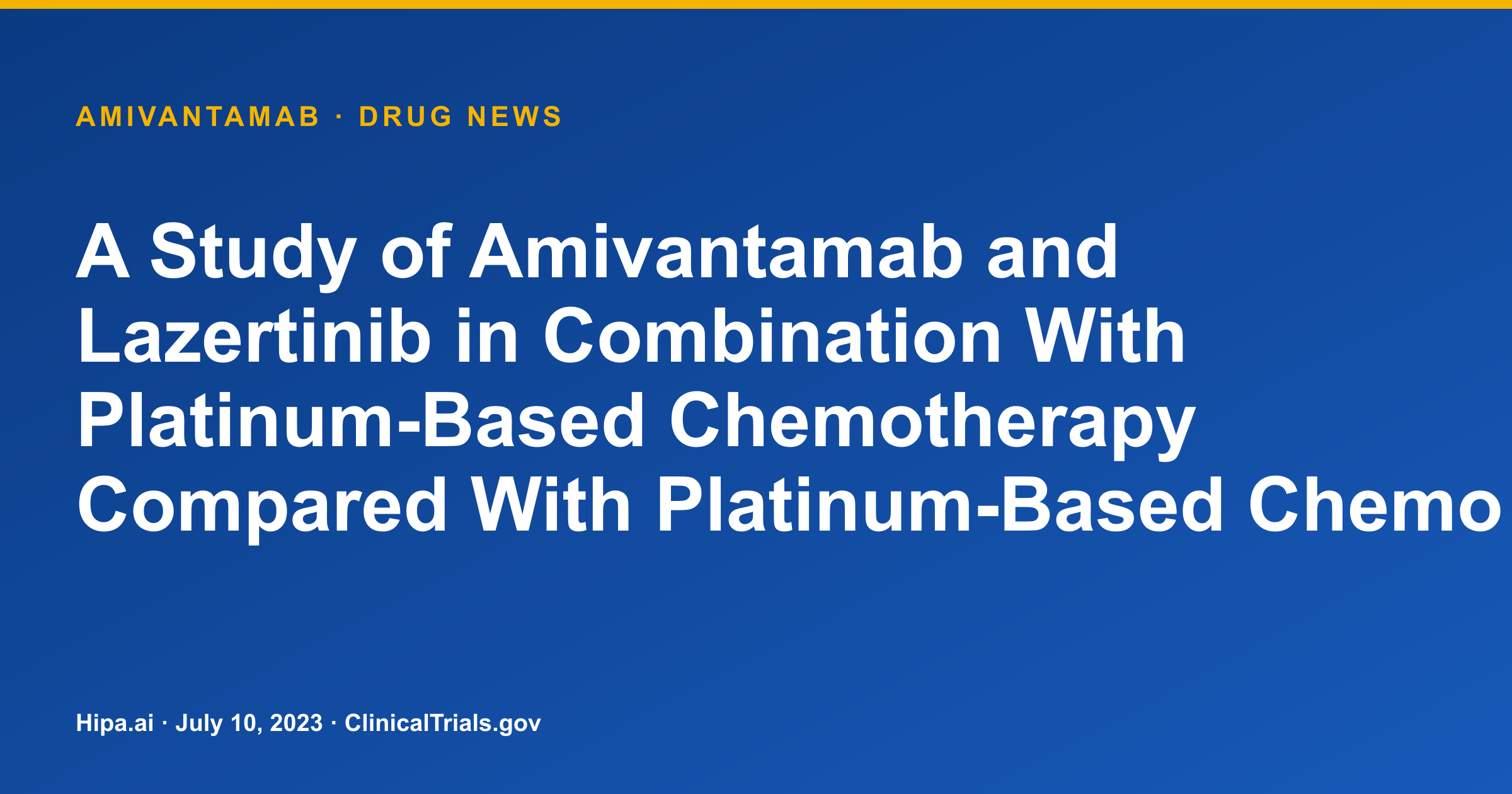 Amivantamab + Lazertinib Combo Doubles NSCLC PFS vs Chemo Alone — drug news card