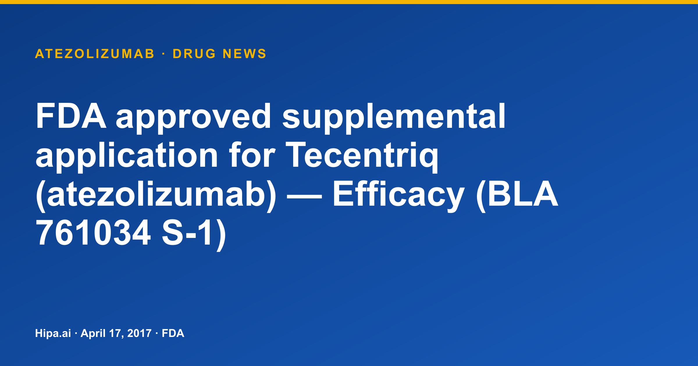 Tecentriq (Atezolizumab) Receives FDA Supplemental Efficacy Approval — drug news card