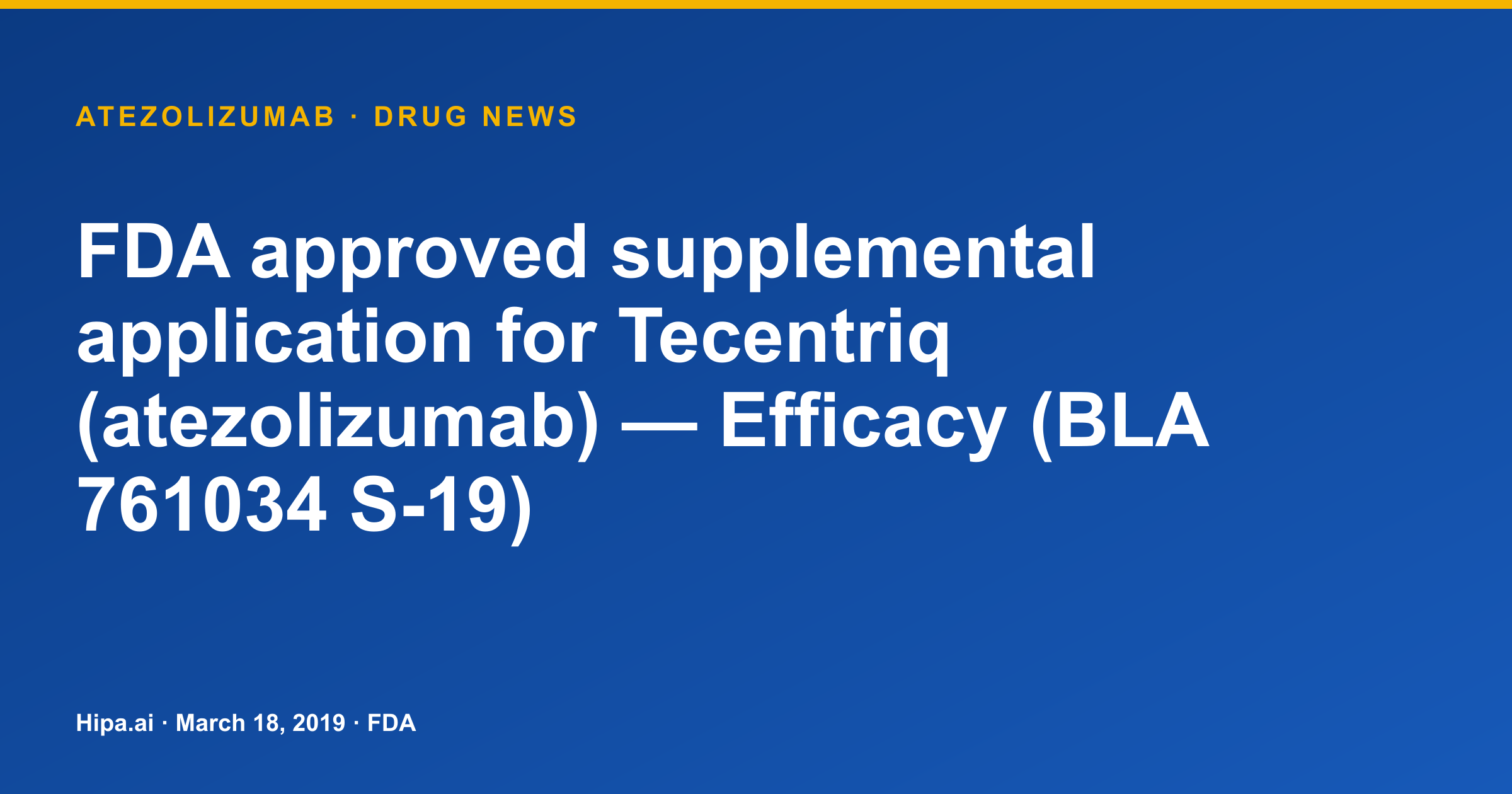 Atezolizumab (Tecentriq) Receives FDA Supplemental Efficacy Approval — drug news card