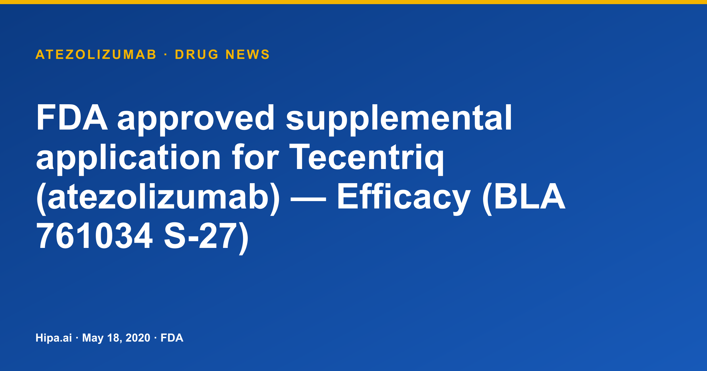 Tecentriq (Atezolizumab) Receives FDA Supplemental Efficacy Approval — drug news card