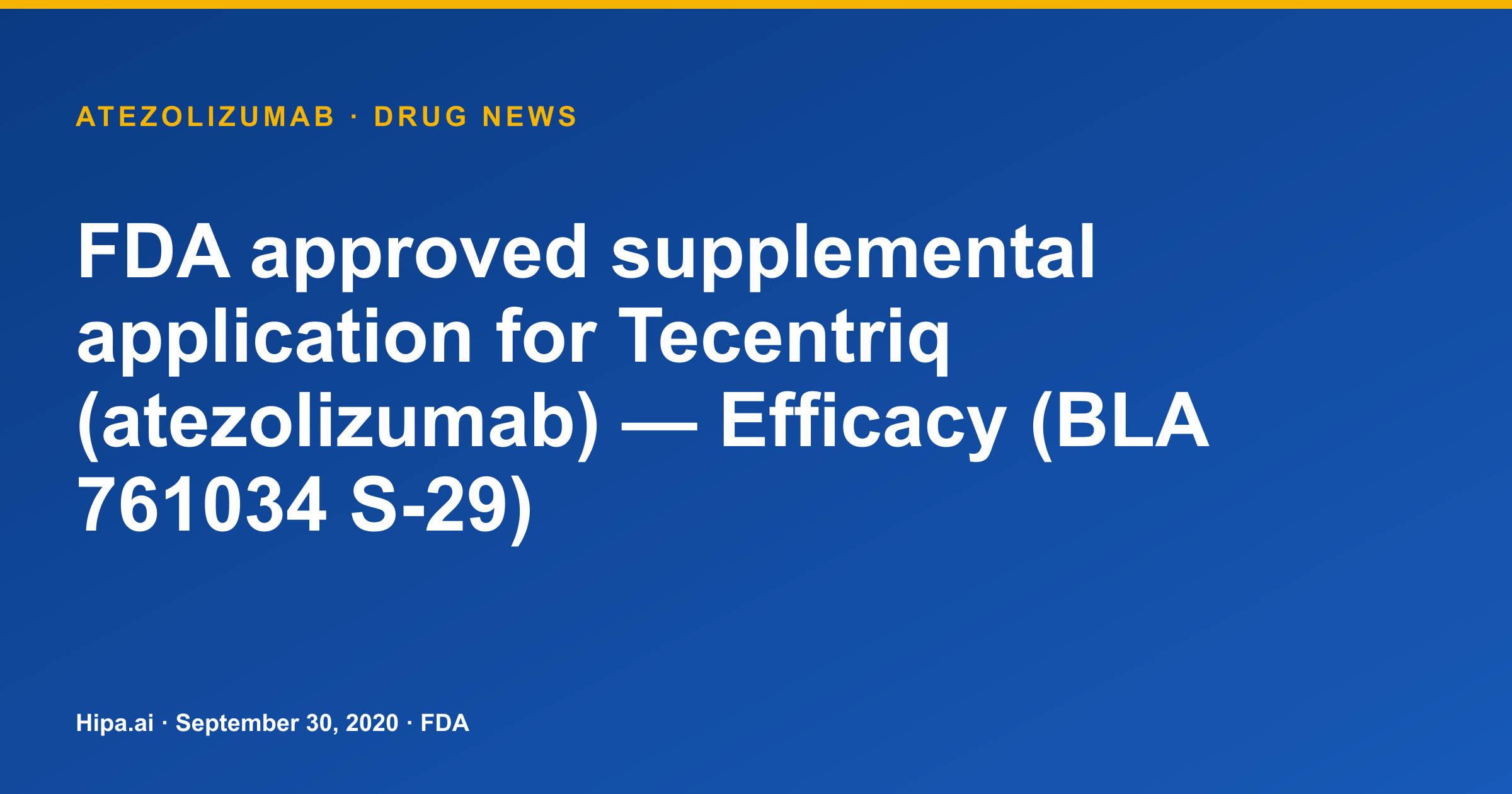 Tecentriq (Atezolizumab) Receives Supplemental Efficacy Approval from FDA — drug news card