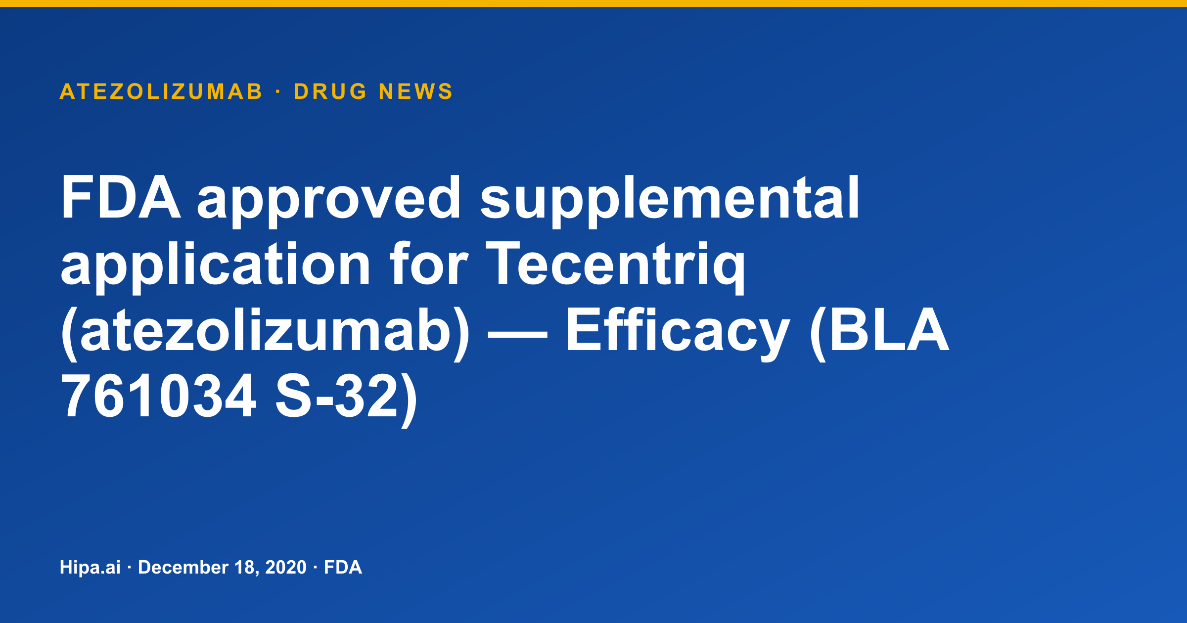 Tecentriq (Atezolizumab) Gains FDA Supplemental Efficacy Approval — drug news card