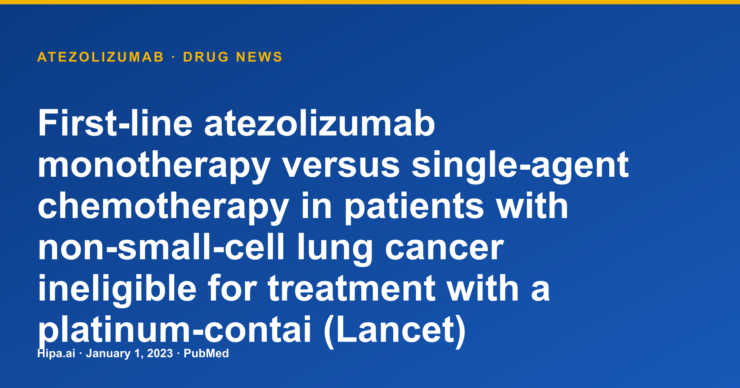 Atezolizumab Monotherapy vs Chemotherapy for NSCLC Ineligible for Platinum — drug news card