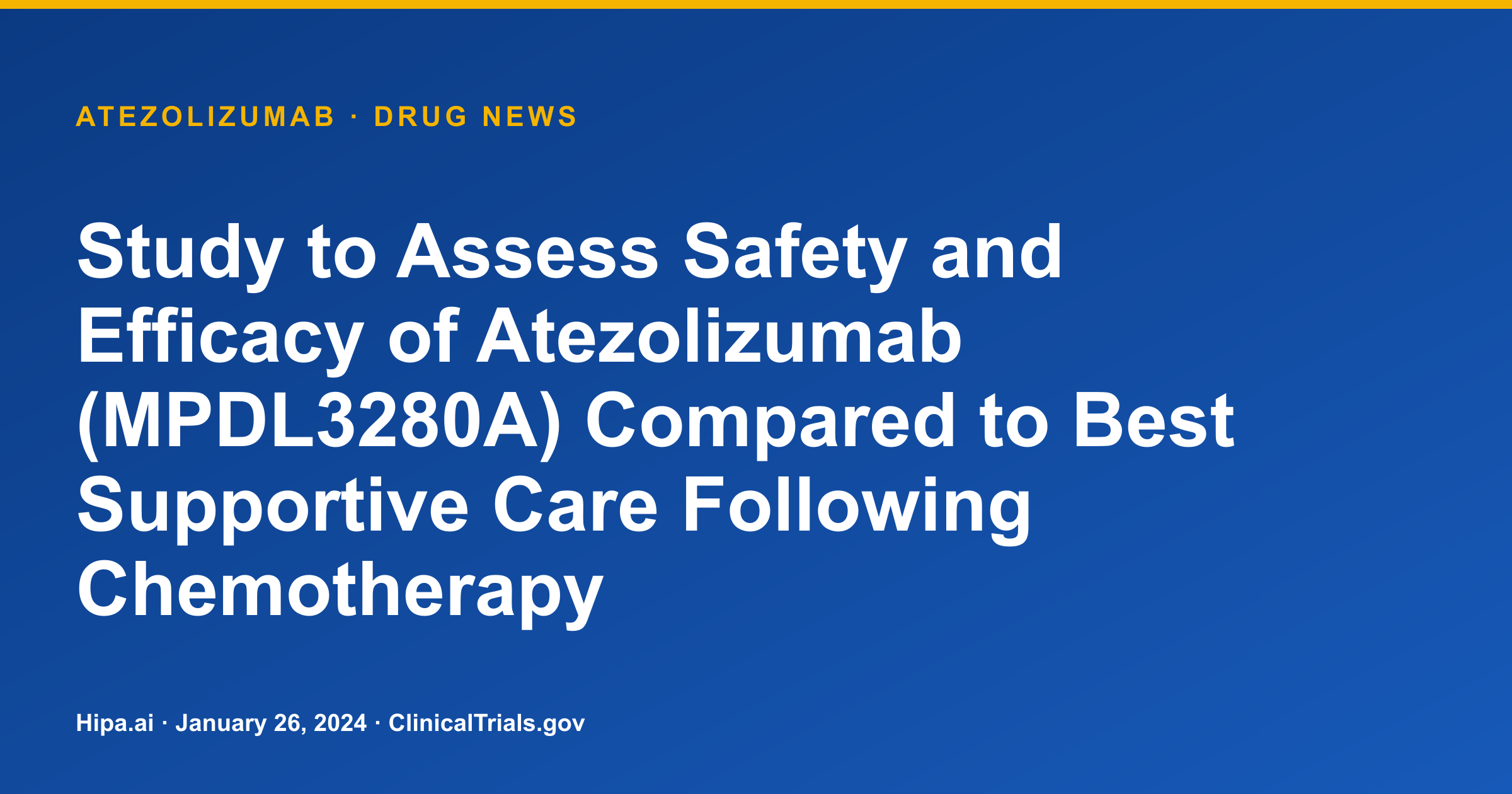 Atezolizumab Phase 3 Trial for NSCLC Shows Improved Disease-Free Survival — drug news card