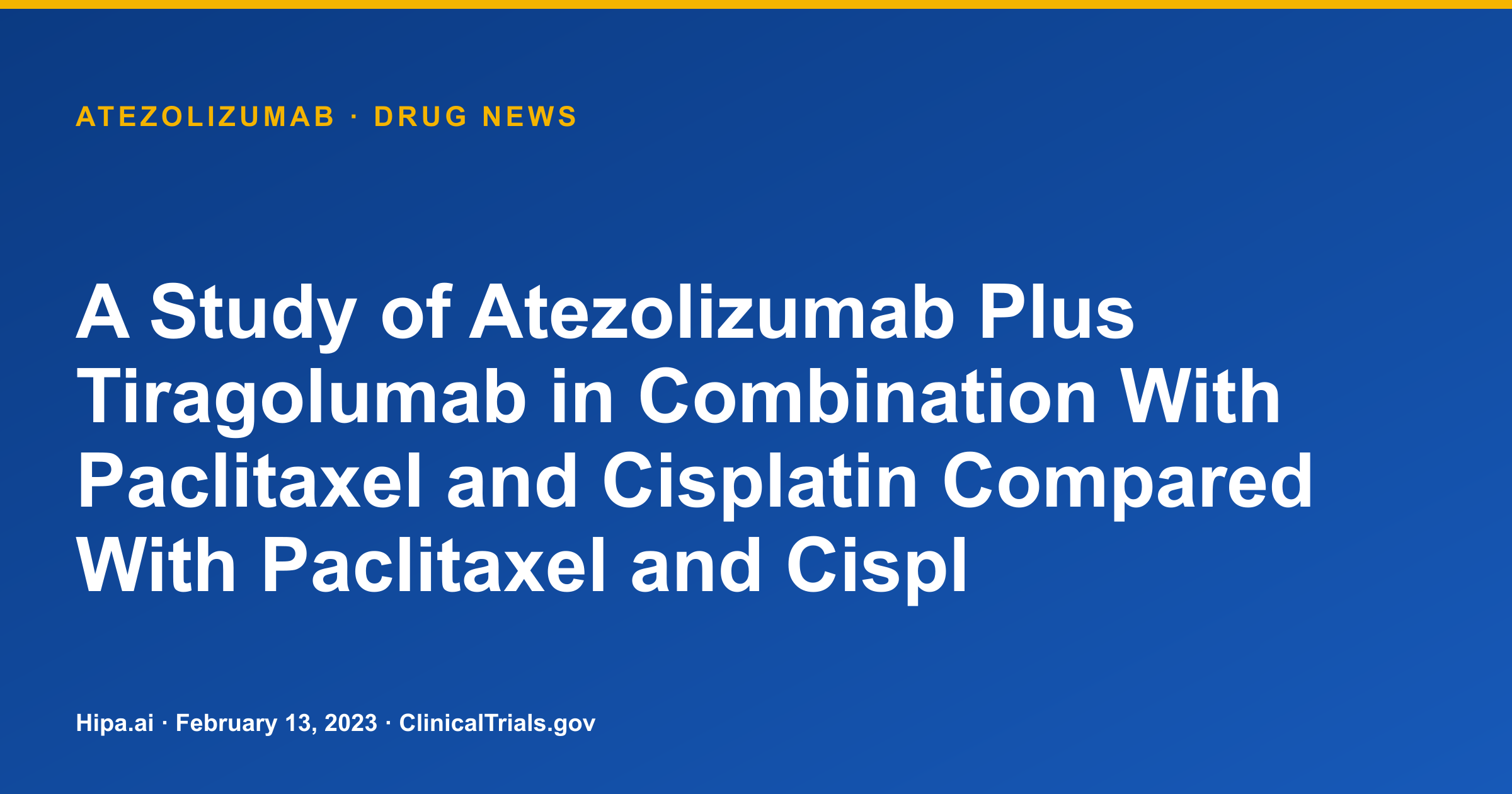 Atezolizumab combo improves PFS in esophageal cancer trial — drug news card