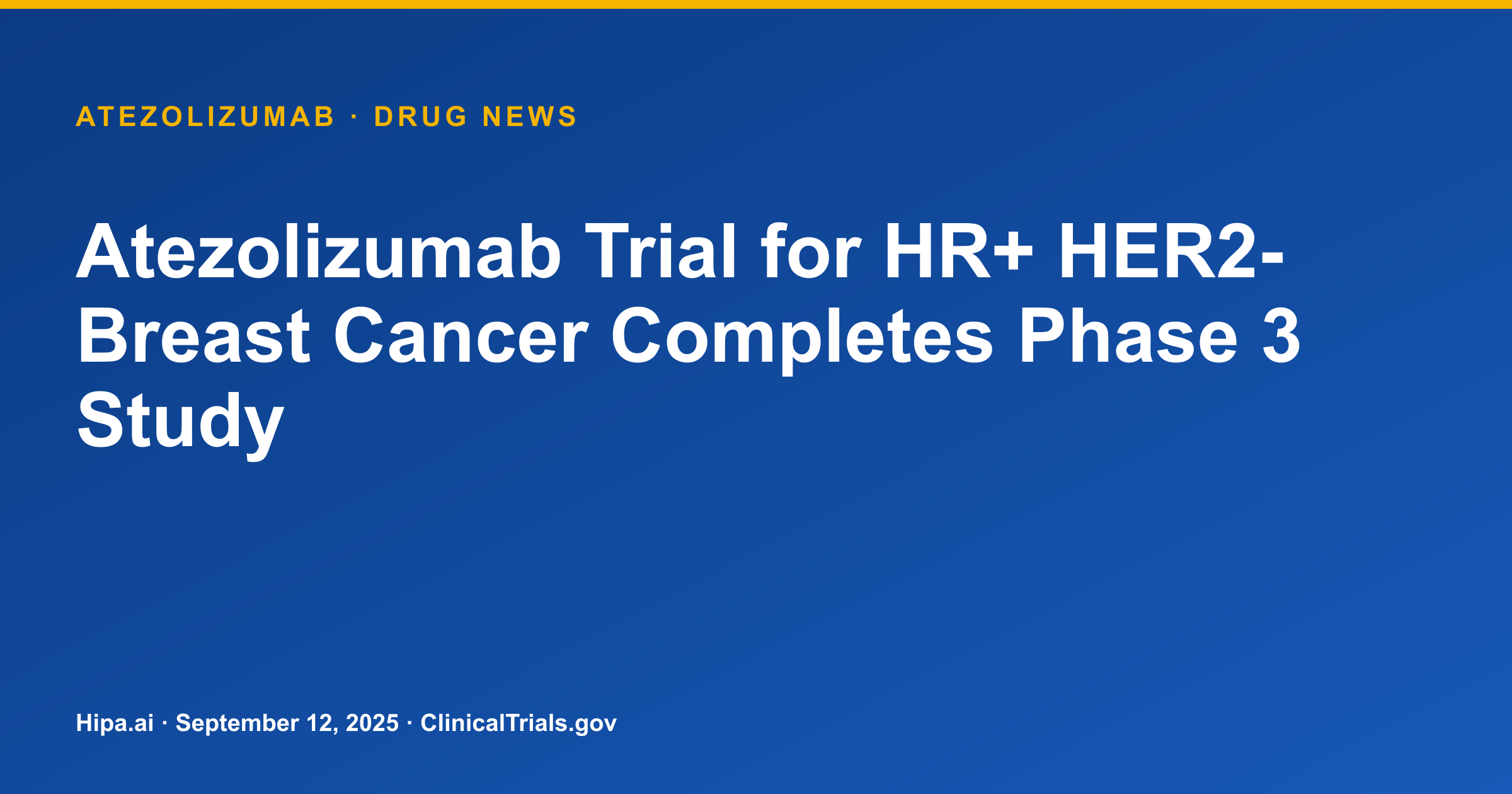 Atezolizumab Trial for HR+ HER2- Breast Cancer Completes Phase 3 Study — research update card