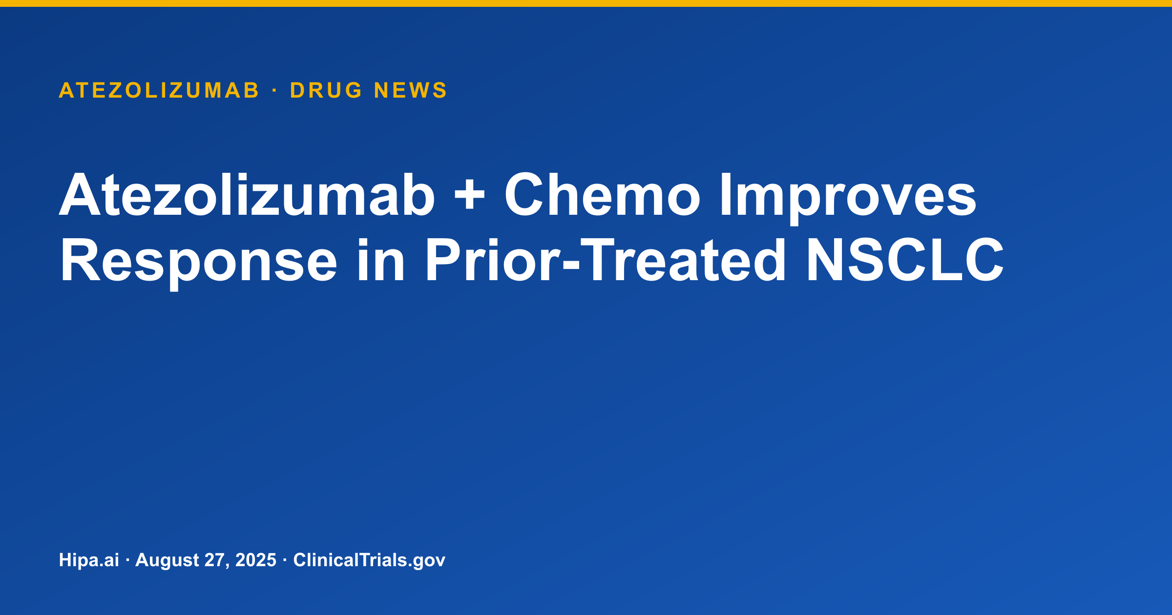 Atezolizumab + Chemo Improves Response in Prior-Treated NSCLC — research update card