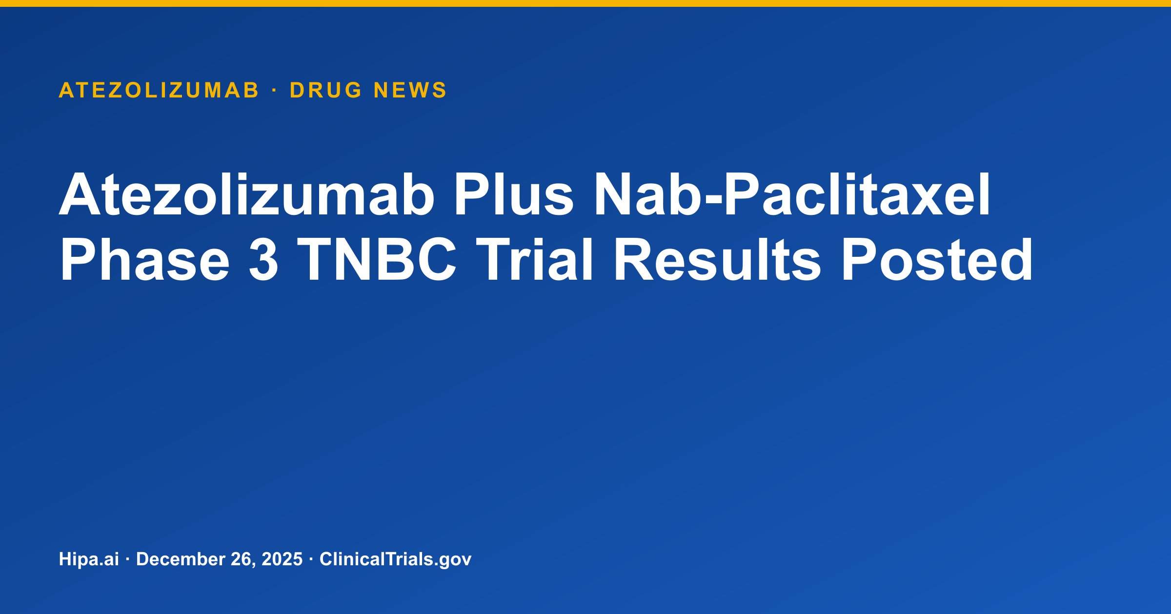 Atezolizumab + Nab-Paclitaxel in PD-L1+ TNBC: 27.0 Months Median OS — drug news card
