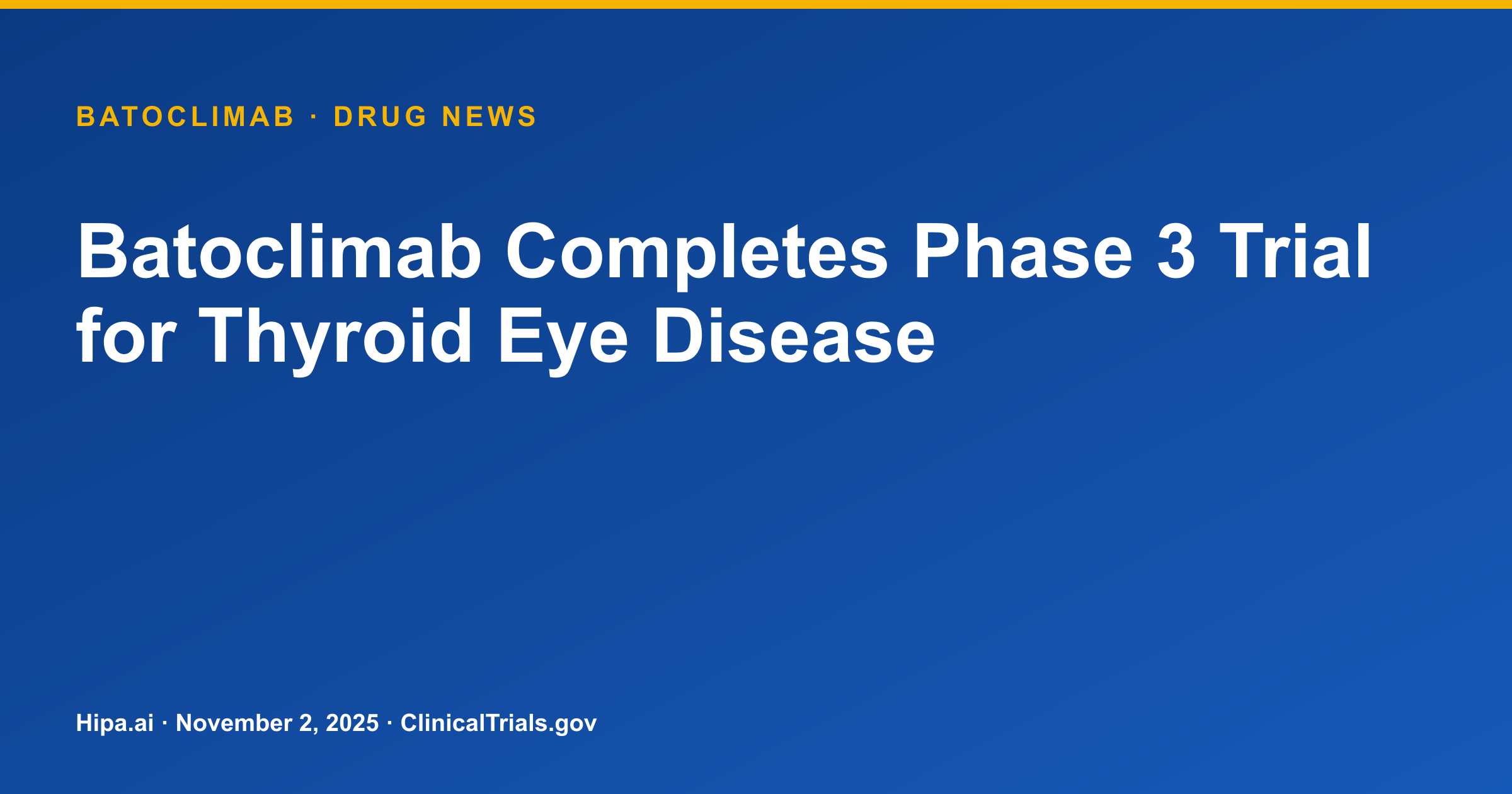 Batoclimab Completes Phase 3 Trial for Thyroid Eye Disease — drug news card