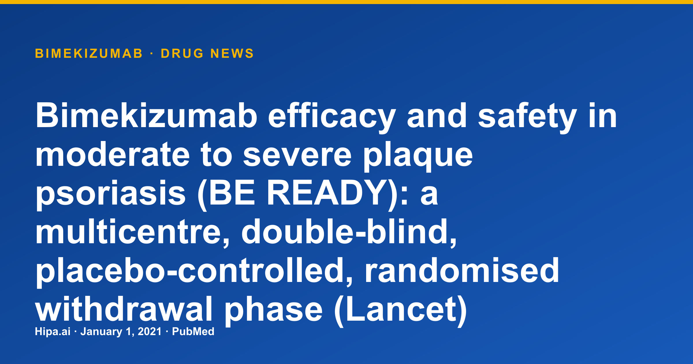 Bimekizumab Shows Efficacy and Safety in Moderate to Severe Plaque Psoriasis — drug news card