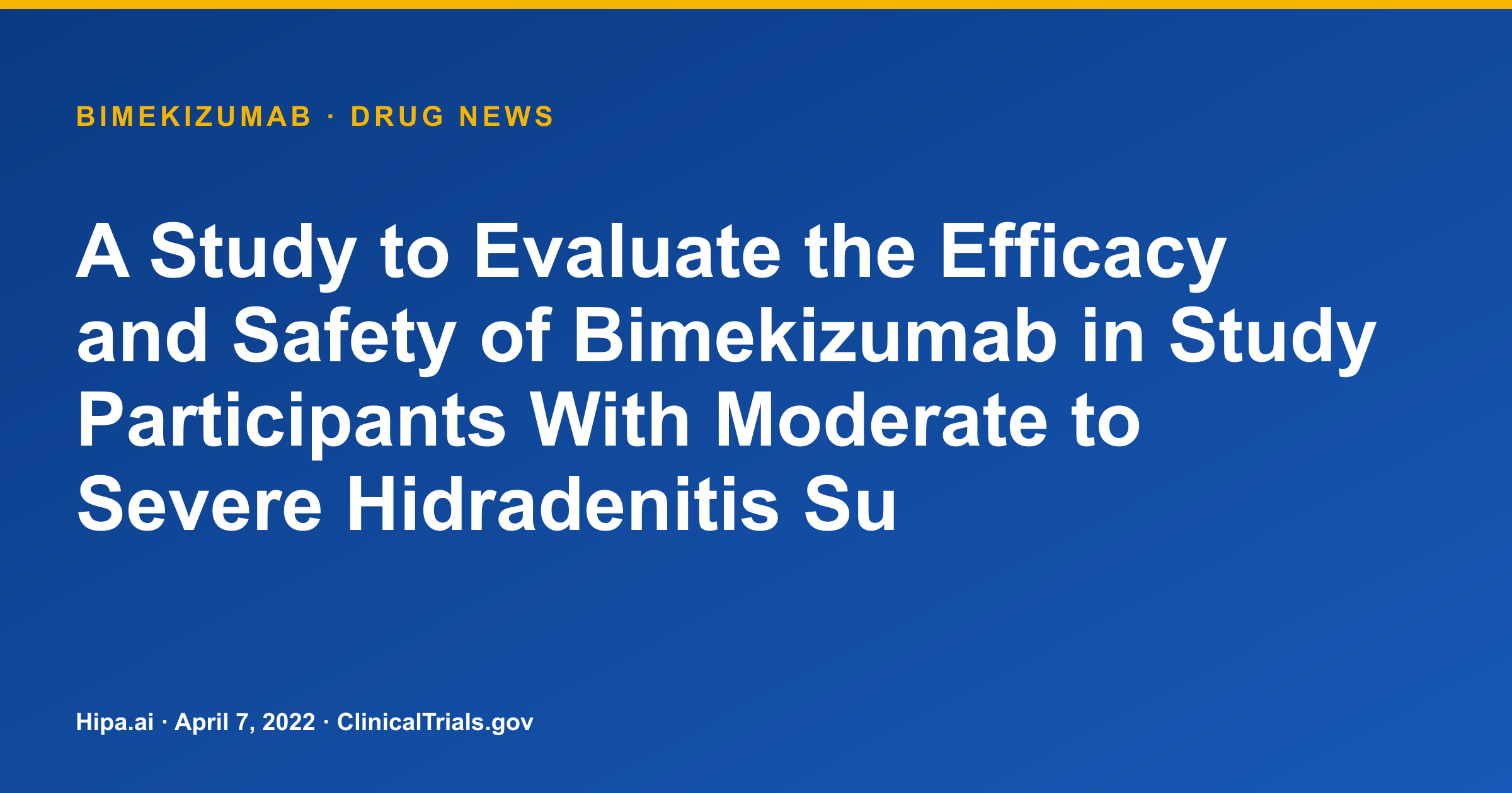 Bimekizumab Phase 3 for Hidradenitis Suppurativa Shows Improved HiSCR50 — drug news card