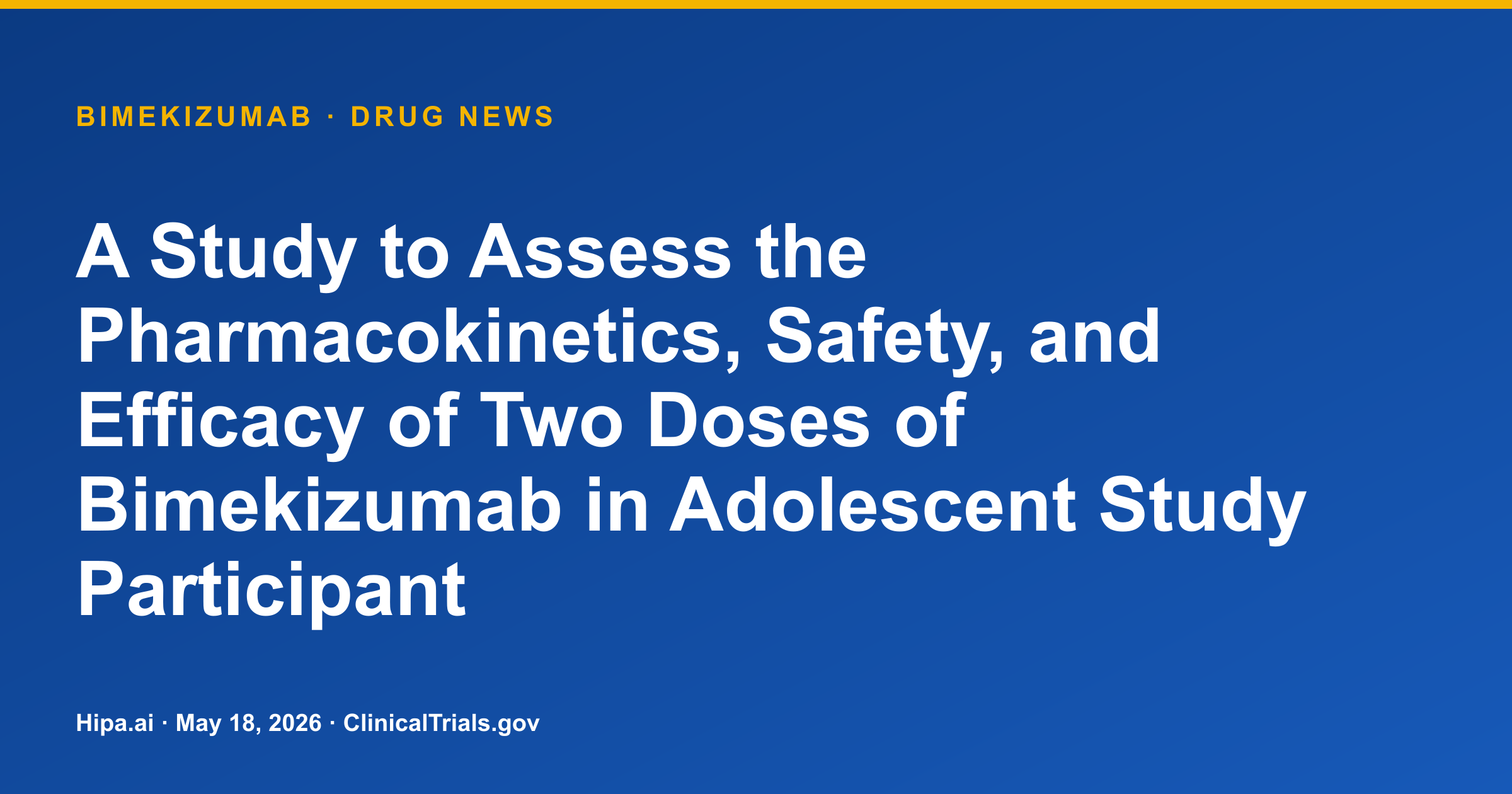 Bimekizumab Phase 2 PK Results in Adolescent Plaque Psoriasis Posted — drug news card