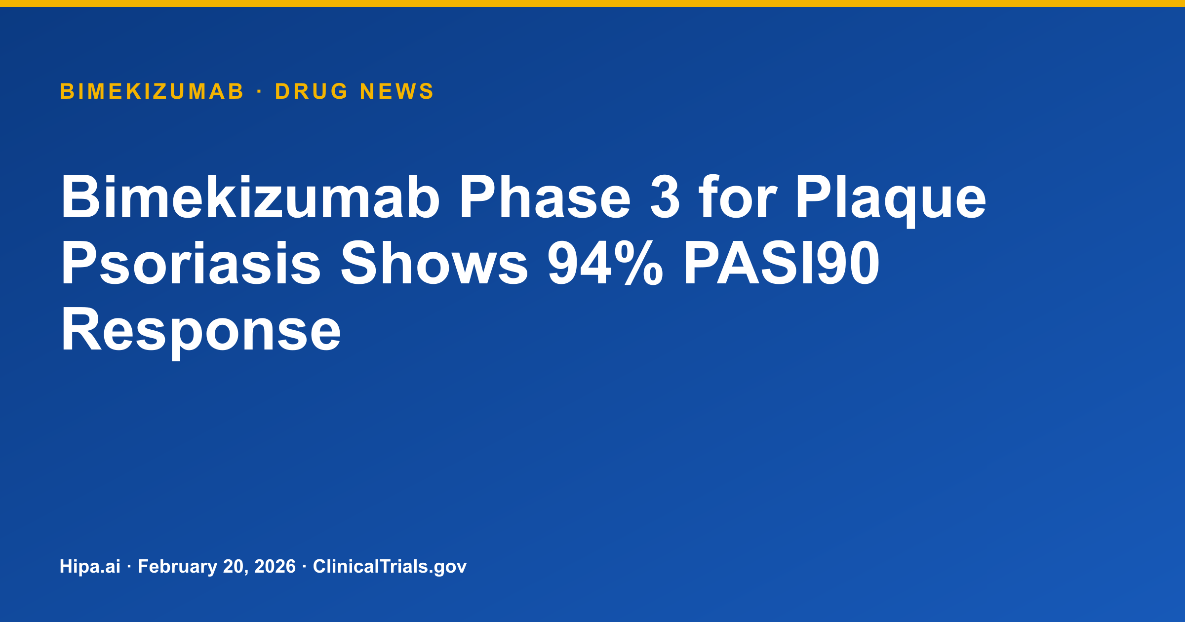 Bimekizumab Phase 3 for Plaque Psoriasis Shows 94% PASI90 Response — drug news card