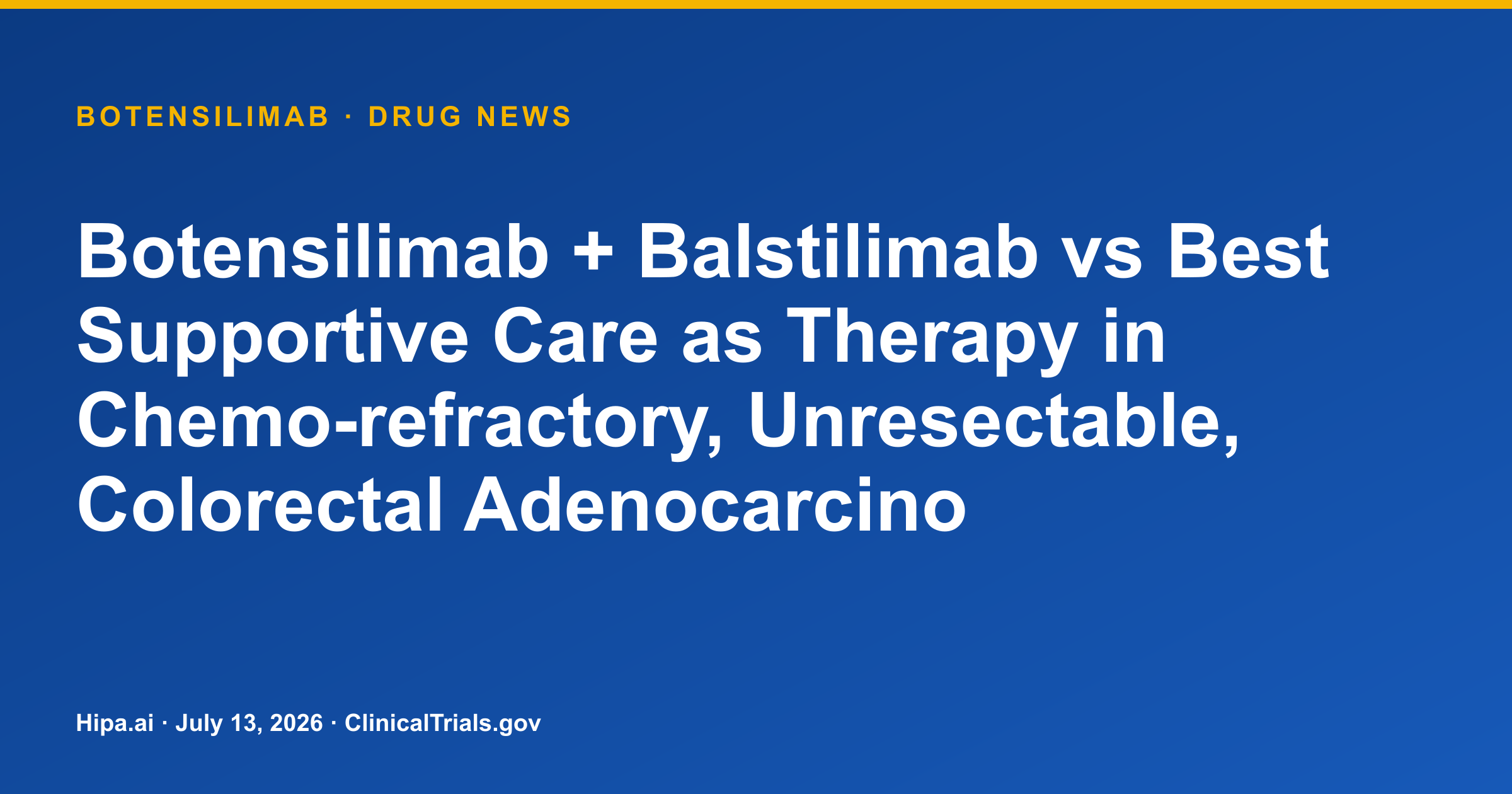 Botensilimab Phase 3 Primary Completion for Colorectal Adenocarcinoma — drug news card