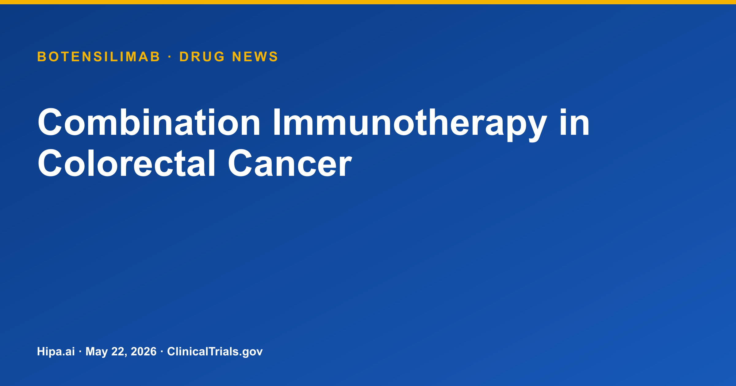 Botensilimab Combination Shows 100% Response in Colorectal Cancer Trial — drug news card