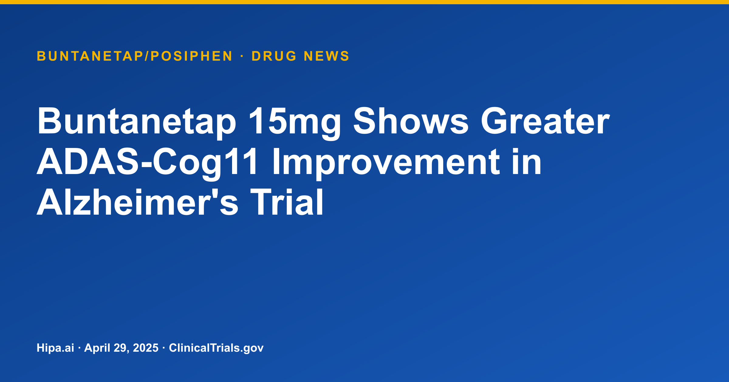 Buntanetap 15mg Shows Greater ADAS-Cog11 Improvement in Alzheimer's Trial — drug news card