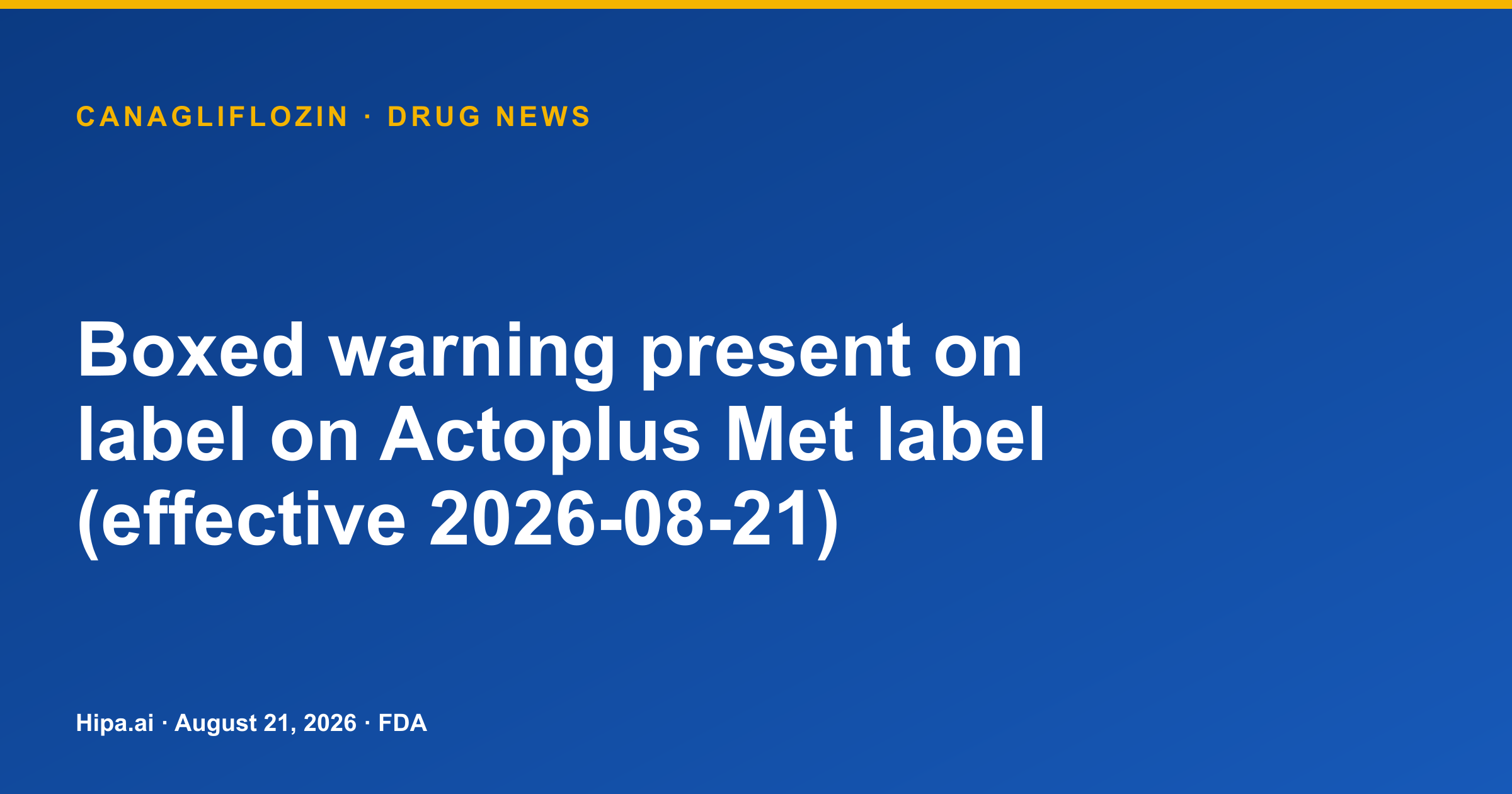 Canagliflozin: Actoplus Met Label Carries Boxed Warning — drug news card