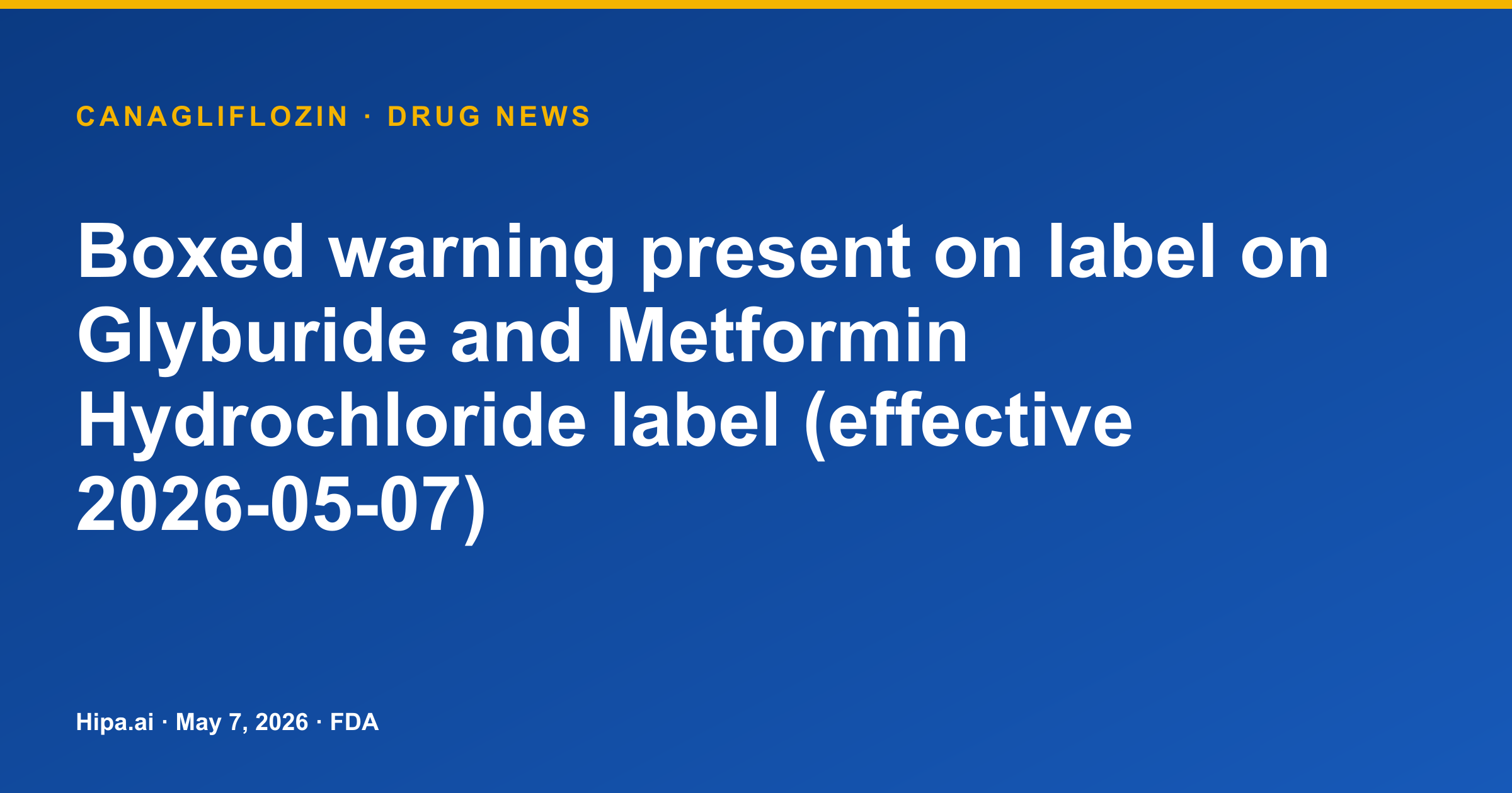 Glyburide and Metformin Hydrochloride Label Receives Lactic Acidosis Boxed… — drug news card