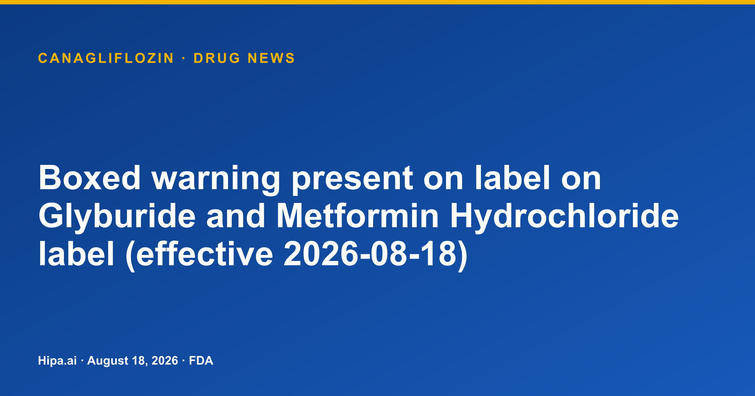 Canagliflozin: FDA label source lists metformin boxed warning — drug news card
