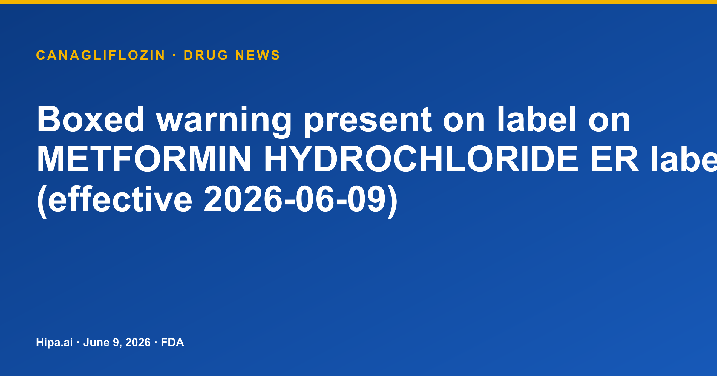 Metformin Hydrochloride ER Label Receives Boxed Warning for Lactic Acidosis — drug news card