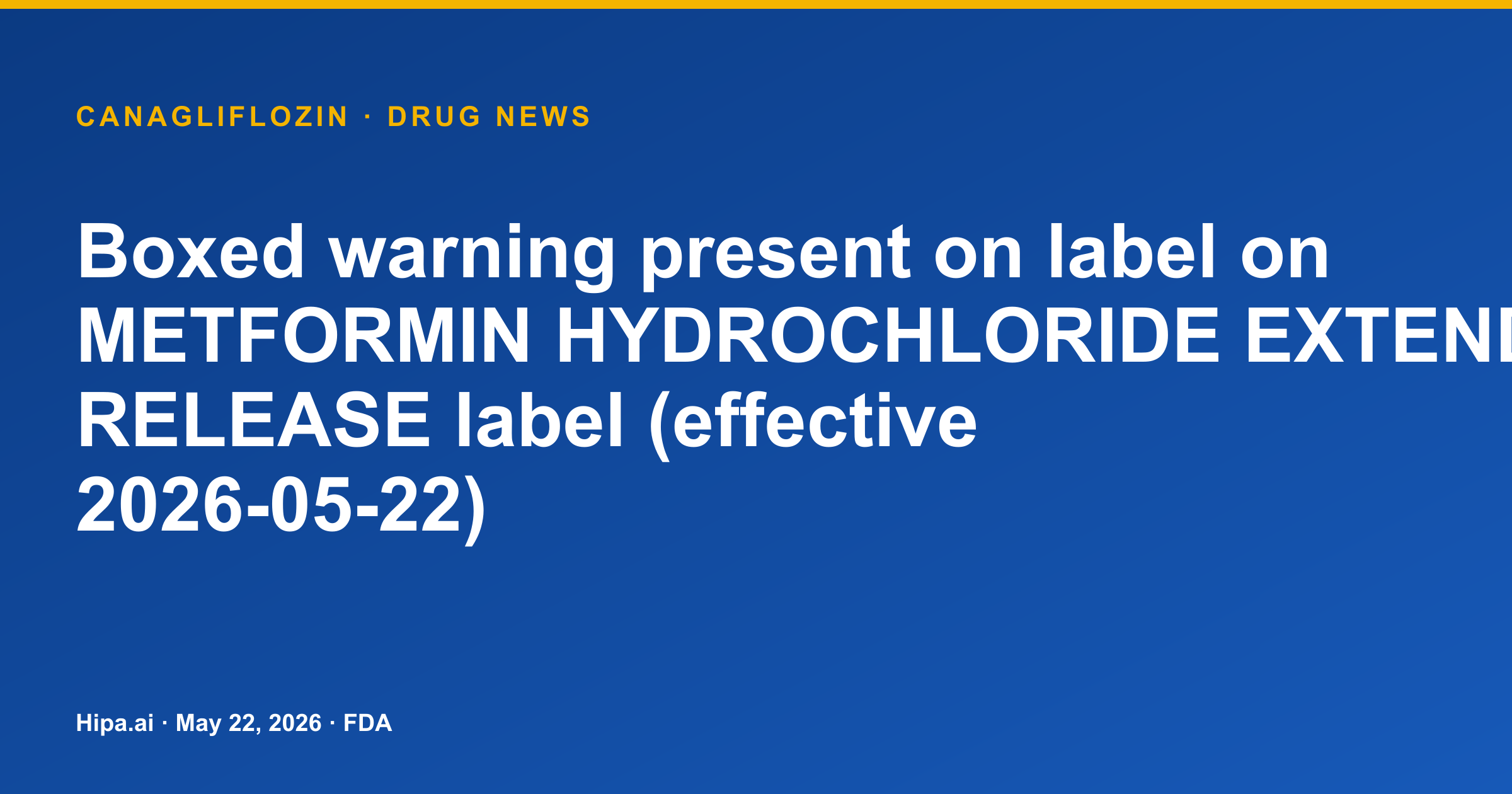 Metformin Hydrochloride Extended Release Label Adds Boxed Warning for Lactic… — drug news card