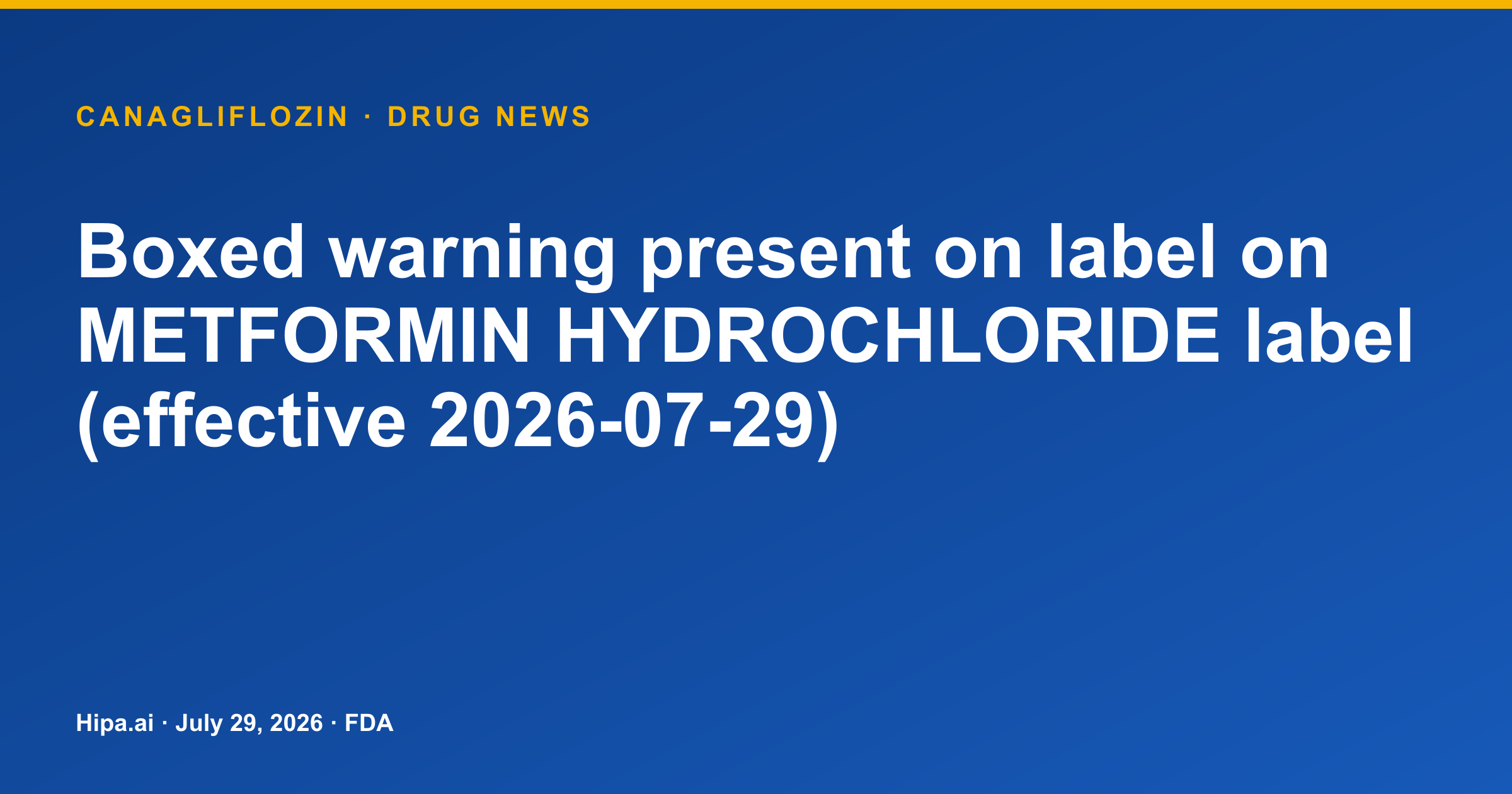 Metformin Hydrochloride Label Adds Boxed Warning for Lactic Acidosis — drug news card