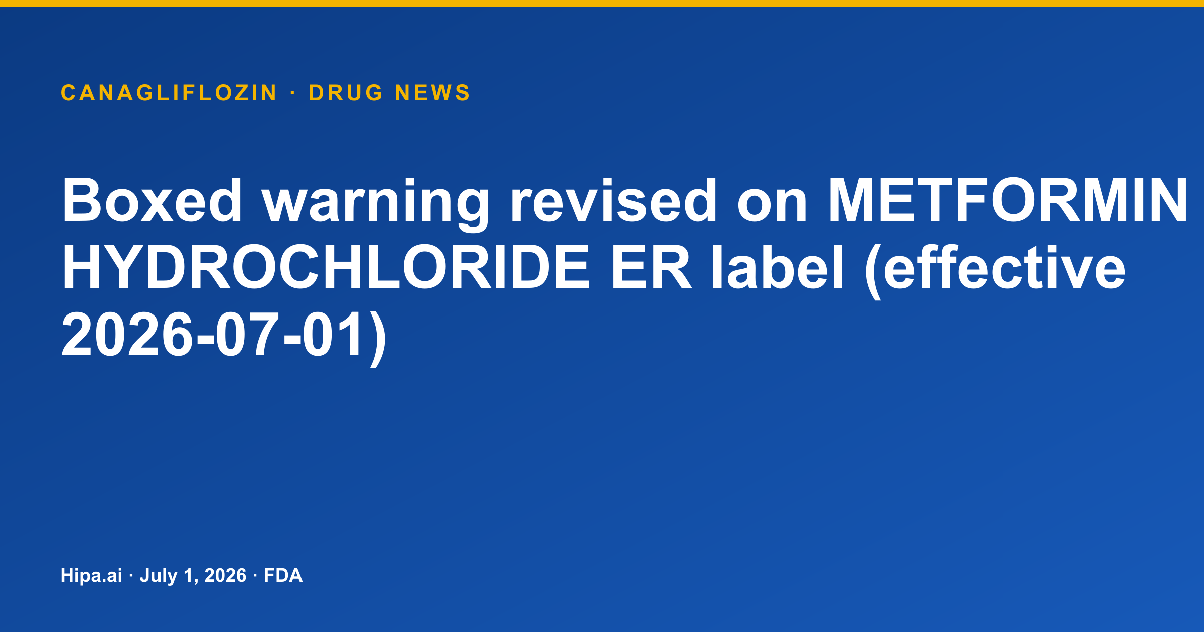 Metformin Hydrochloride ER Boxed Warning Revised for Lactic Acidosis — drug news card