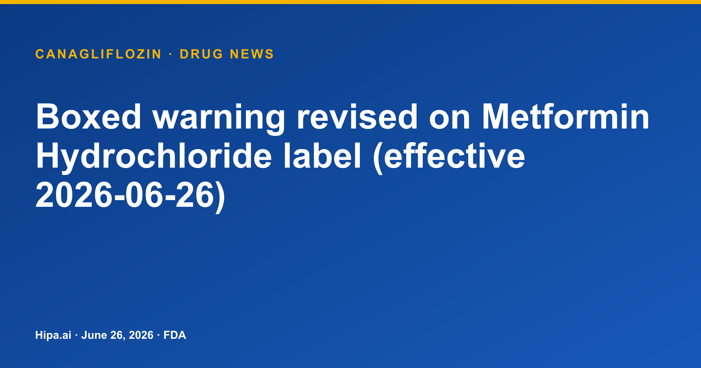 Metformin Hydrochloride Boxed Warning Revised for Lactic Acidosis Risk — drug news card