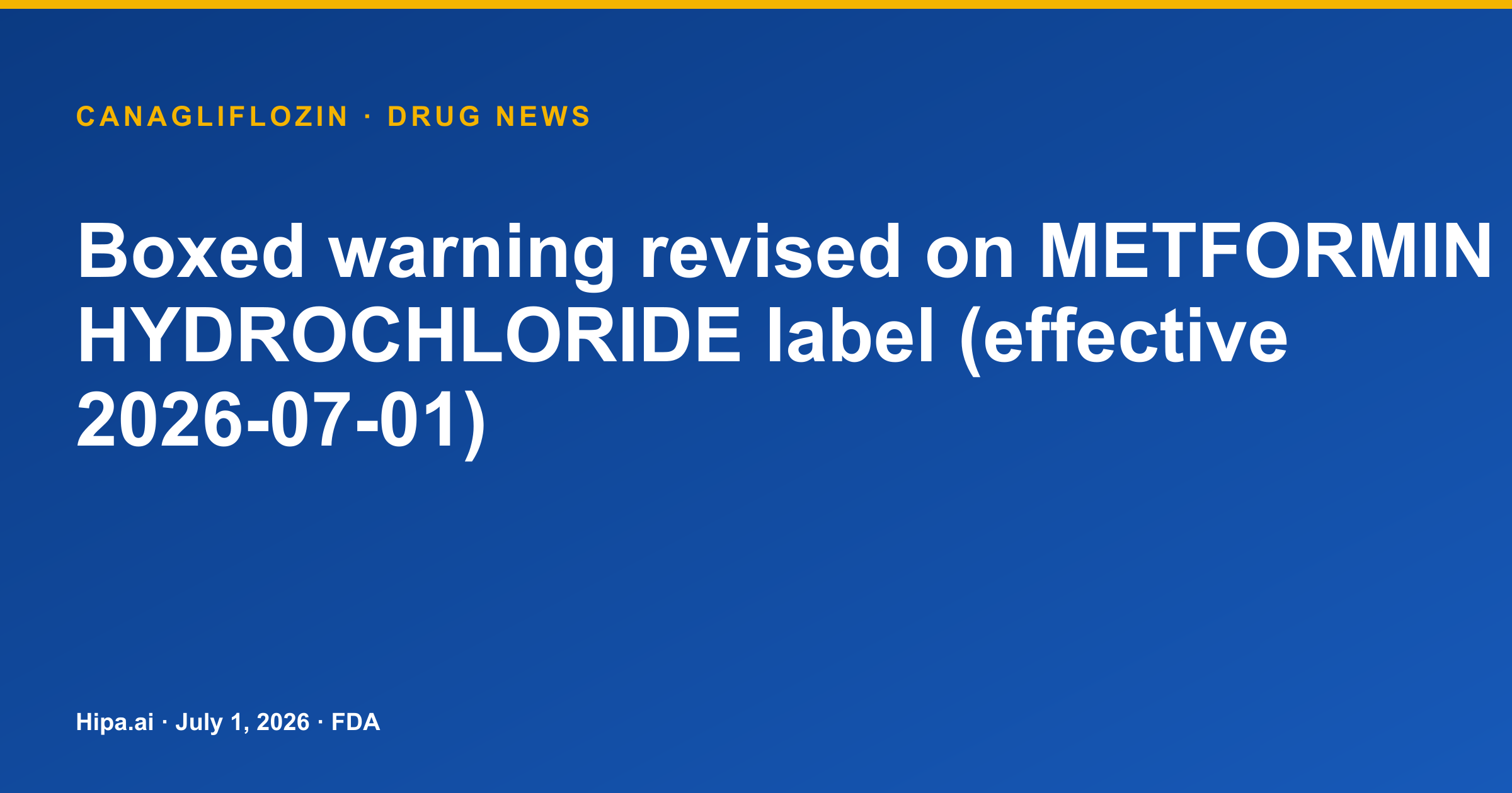 Metformin Hydrochloride Boxed Warning Revised for Lactic Acidosis Risk — drug news card