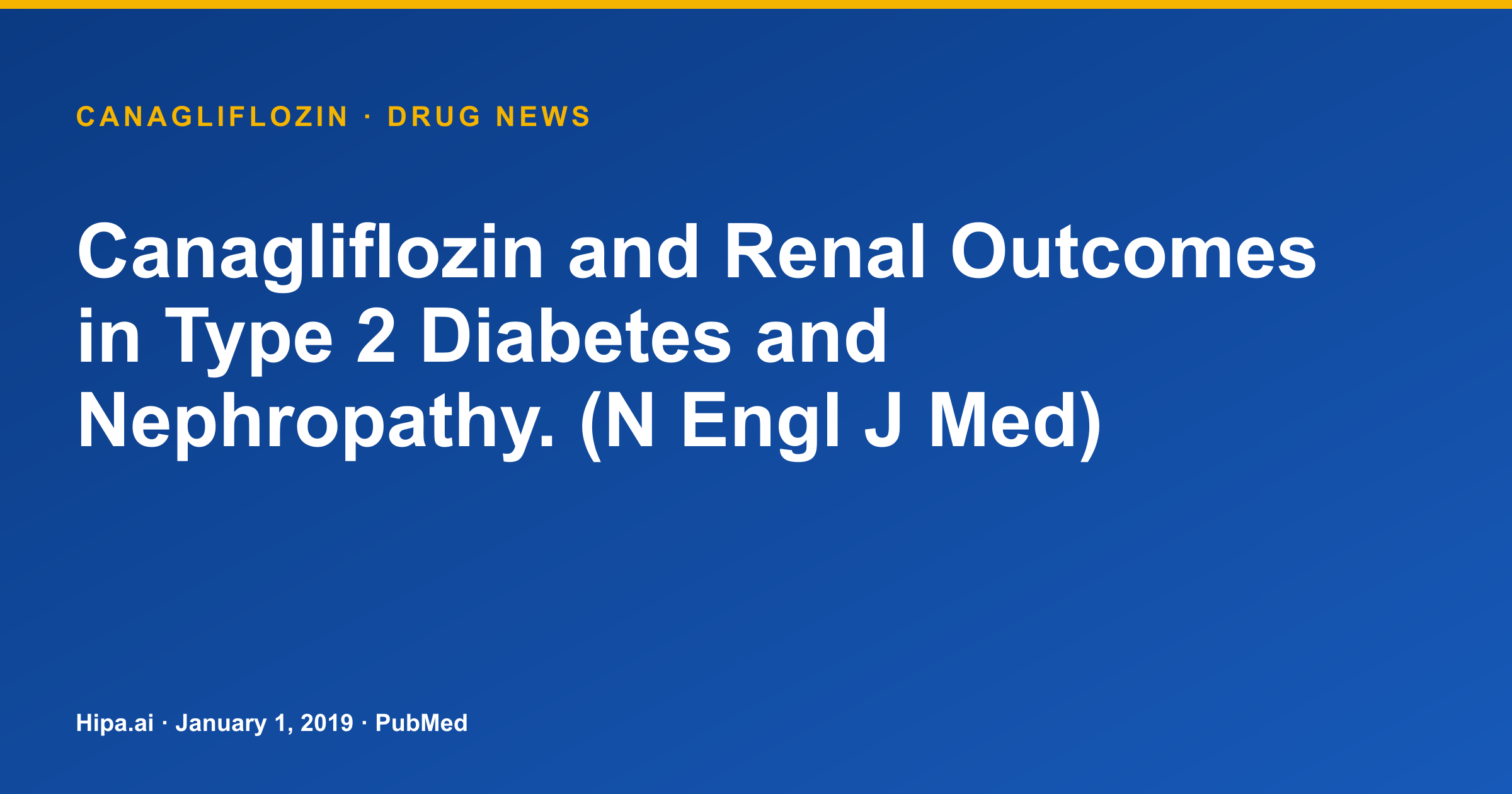 Canagliflozin CREDENCE Trial Results Published for Diabetic Nephropathy — drug news card