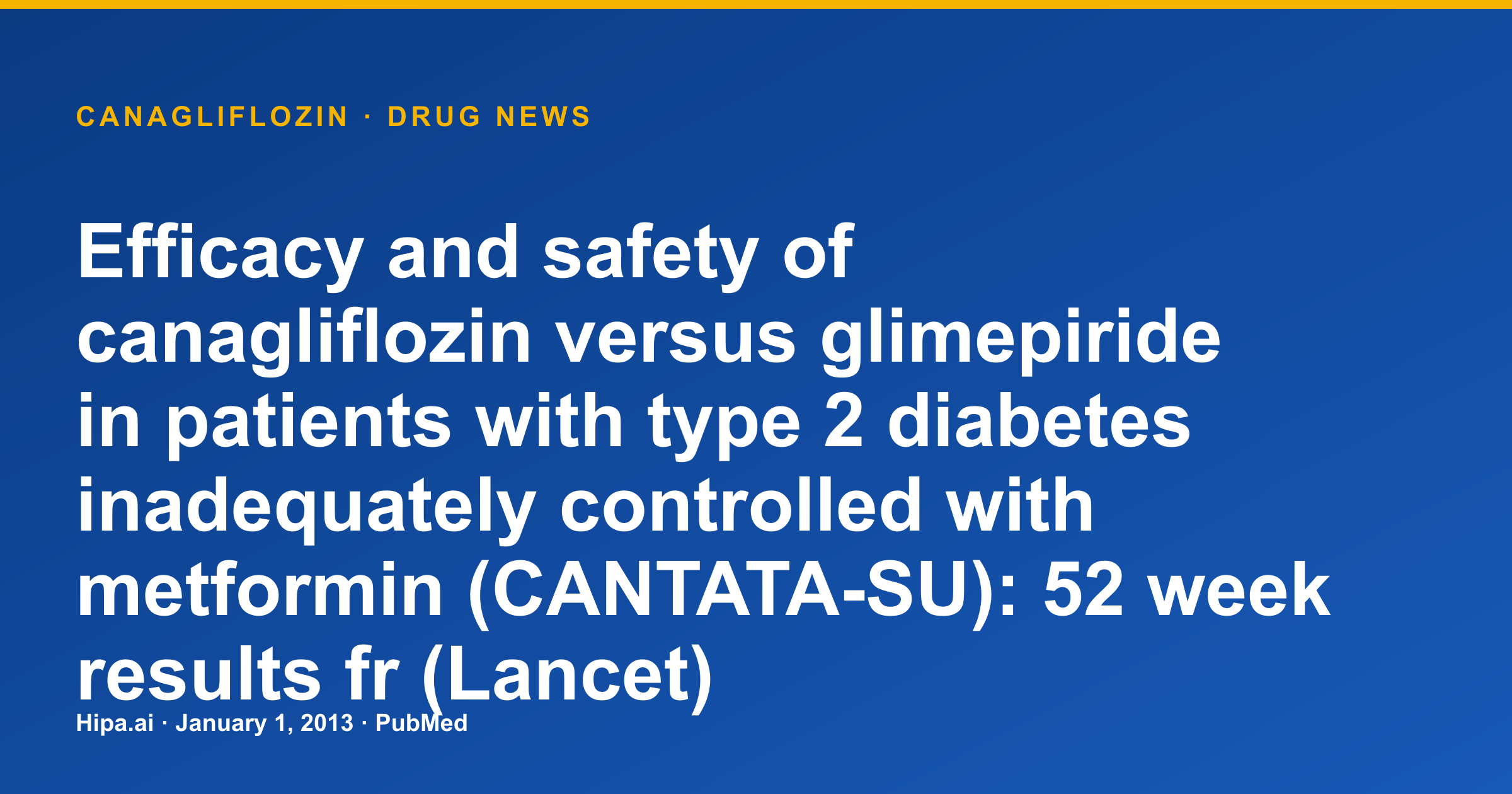 Canagliflozin: 52-Week Efficacy, Safety Results vs Glimepiride in Type 2… — drug news card