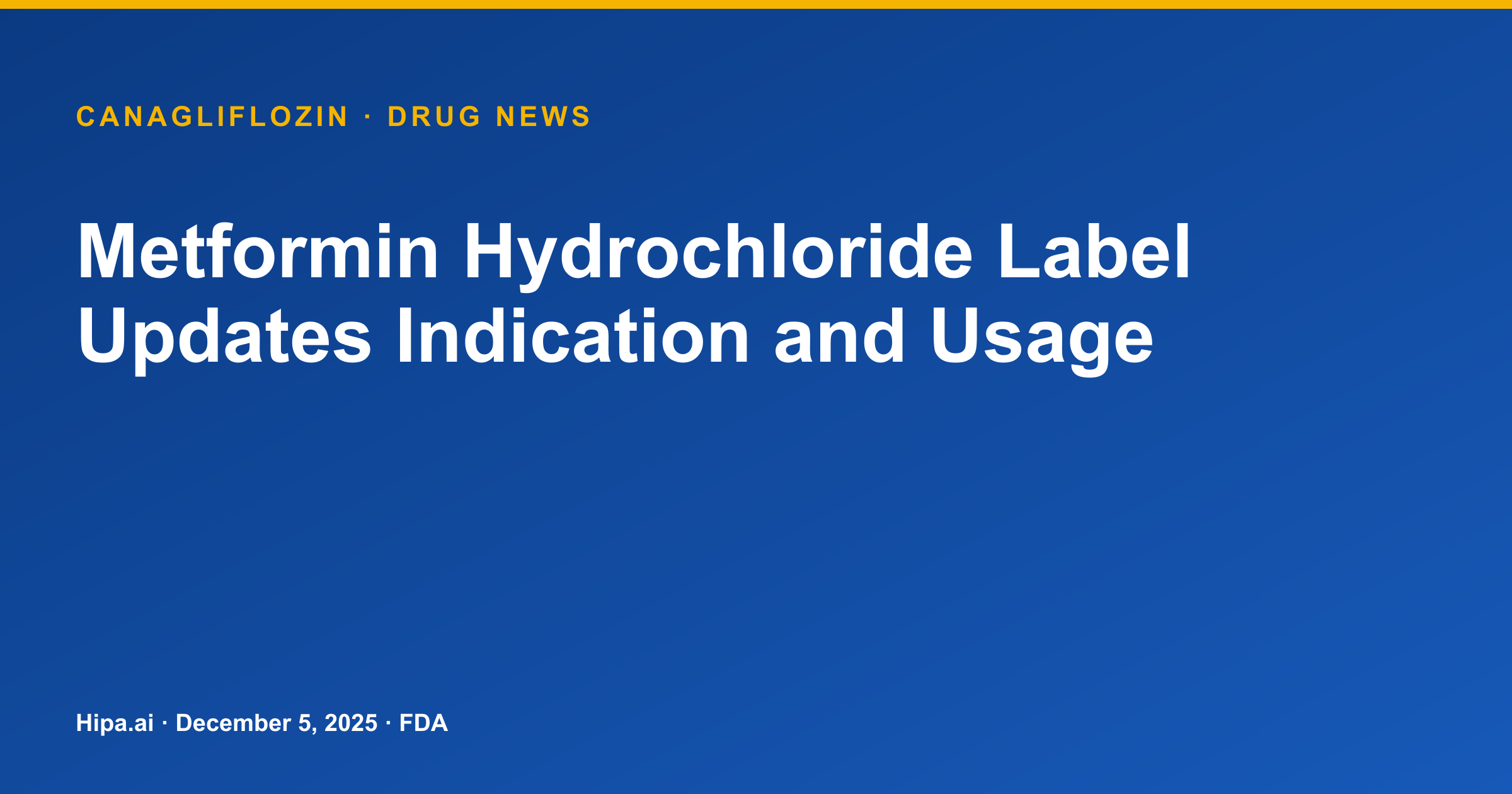 Metformin Hydrochloride Label Updates Indication and Usage — drug news card