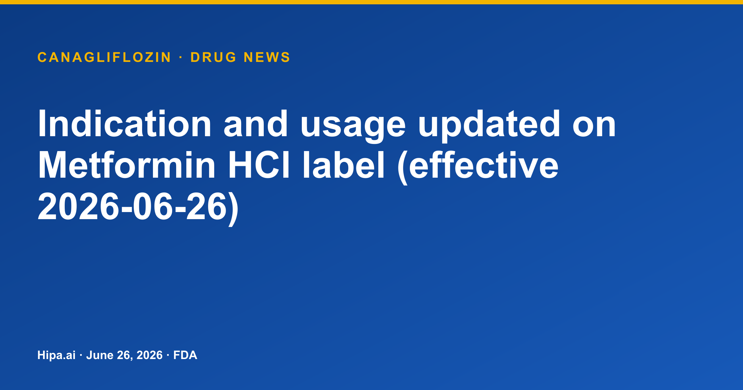 Metformin HCl Label Updated to Specify Type 2 Diabetes Indication — drug news card