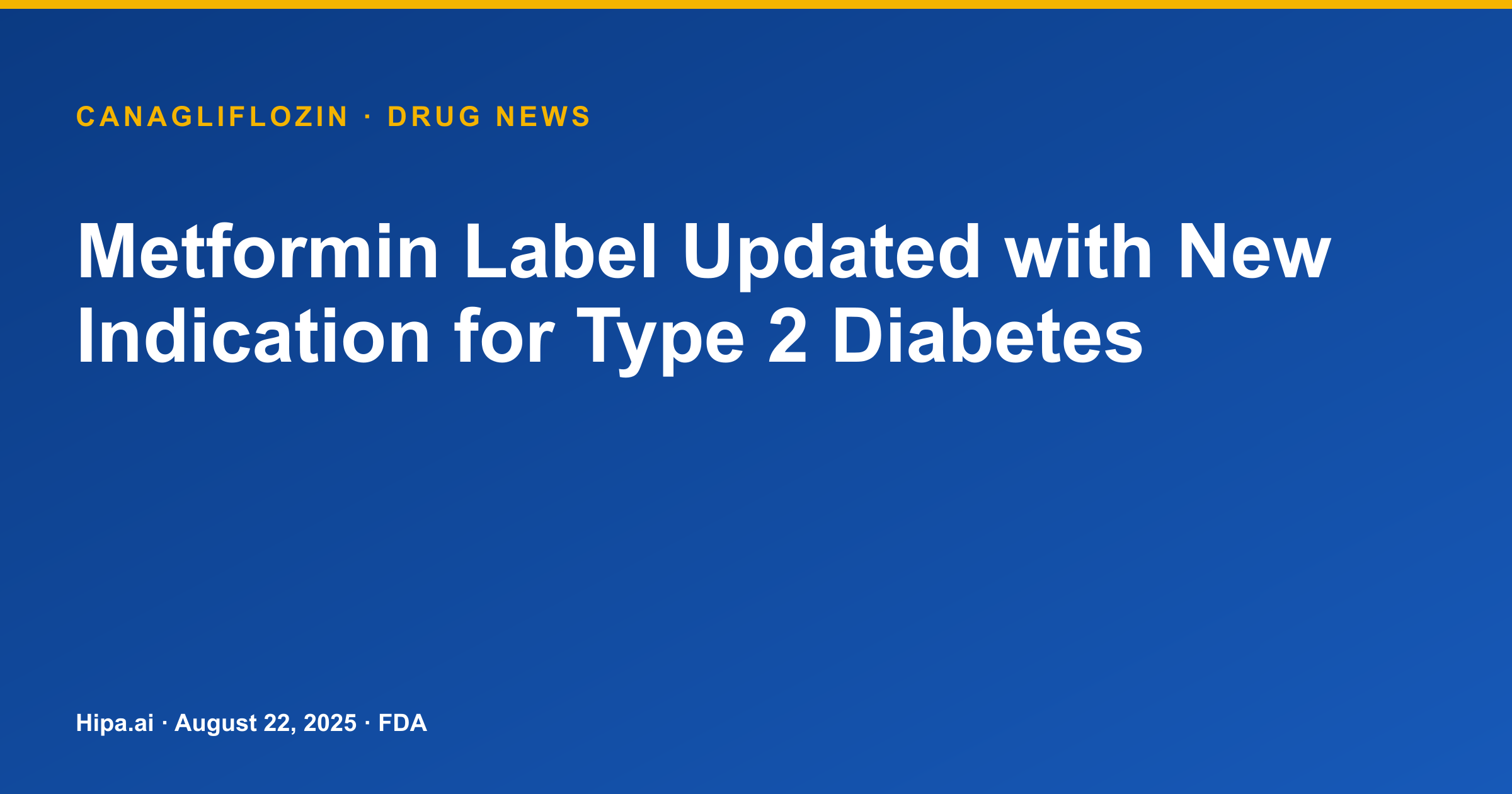 Metformin Label Updated with New Indication for Type 2 Diabetes — drug news card